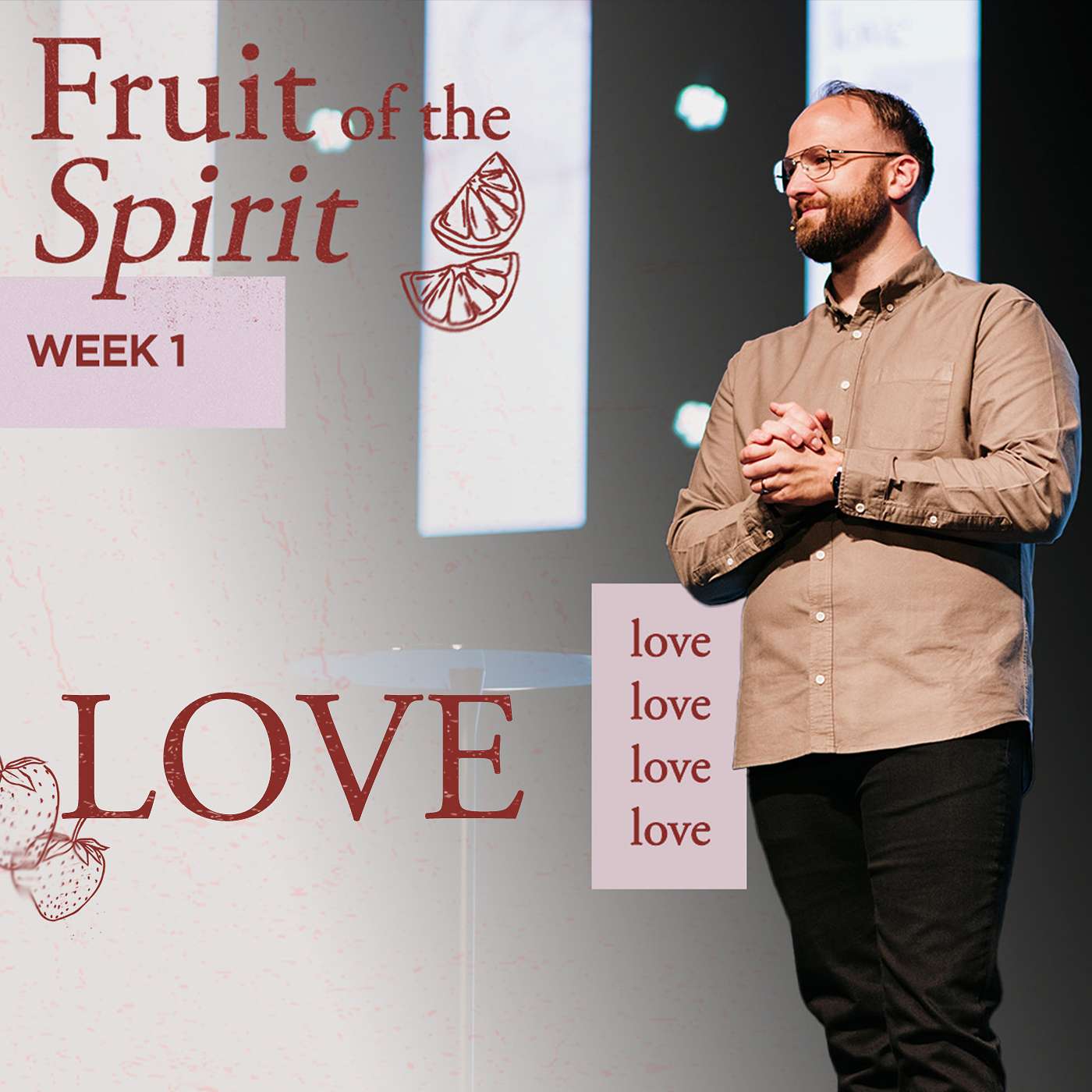 Love - Fruit of the Spirit (Week 1)