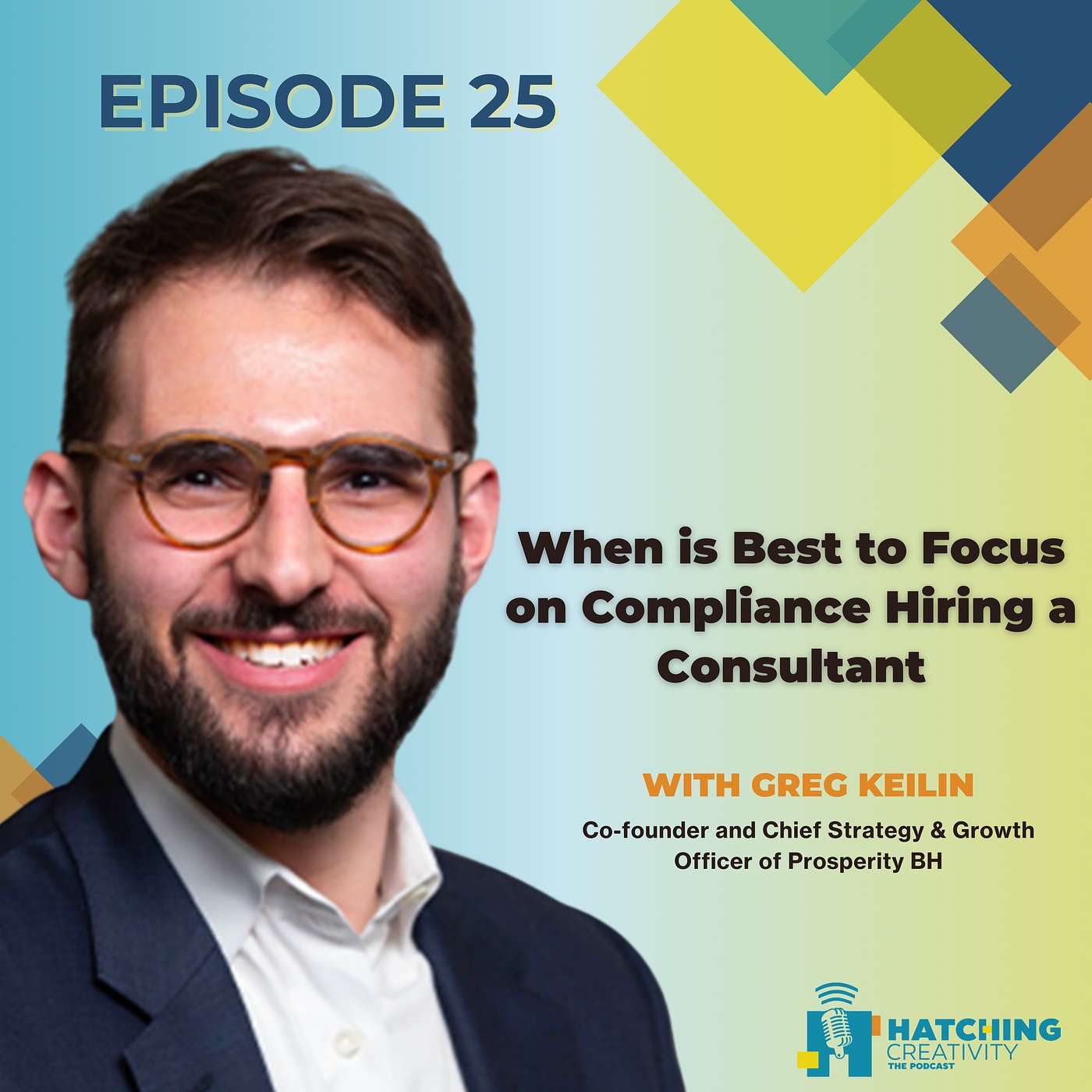Greg Keilin When is Best to Focus on Compliance Hiring a Consultant episode artwork