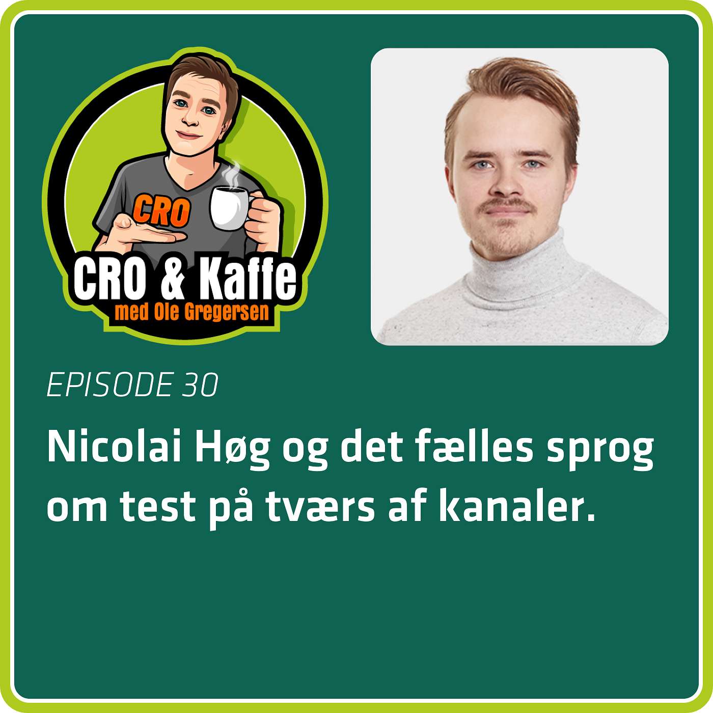 30. Nicolai Høg og det fælles sprog om test på tværs af kanaler (meget holistisk...)