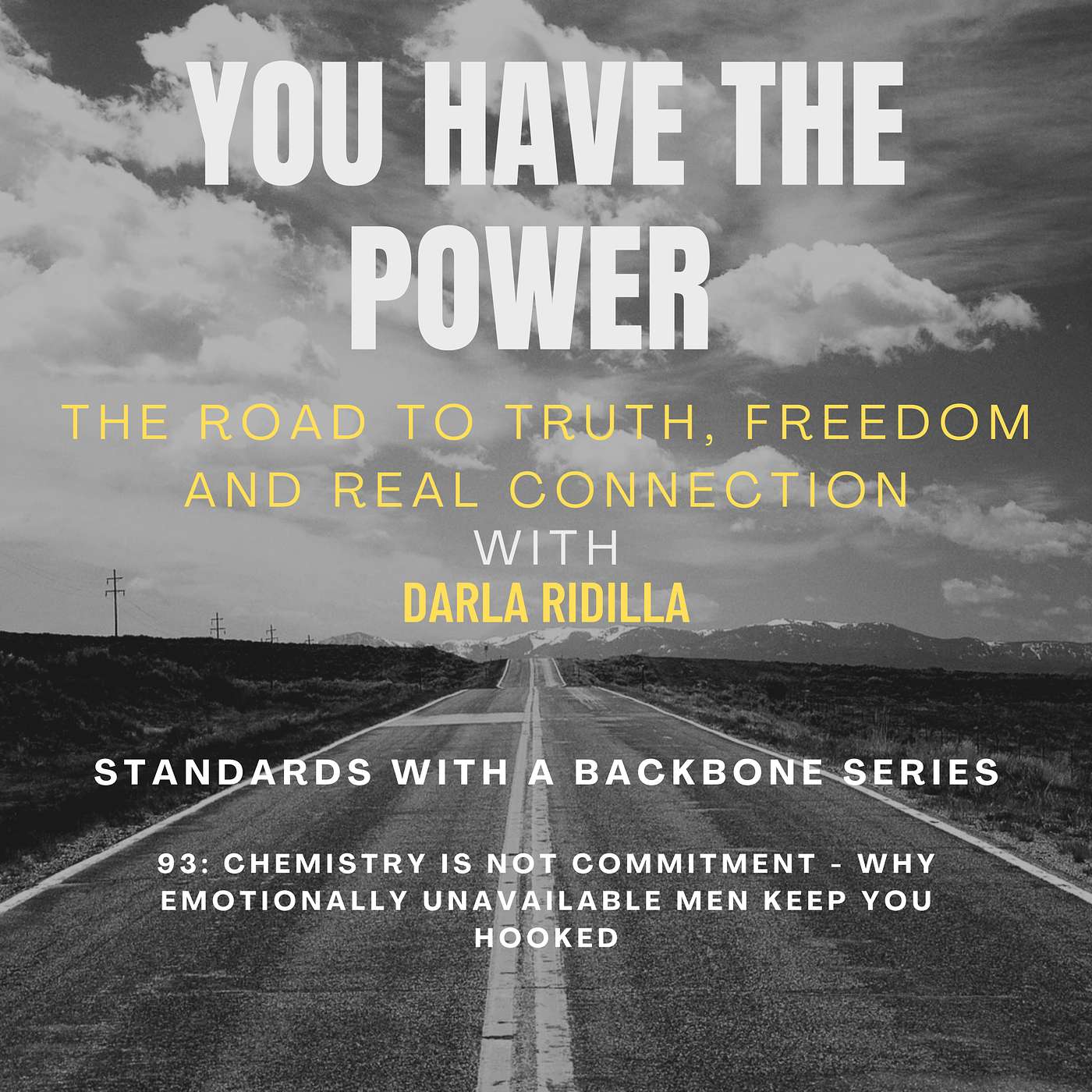 93: Chemistry is Not Commitment - Why Emotionally Unavailable Men Keep You Hooked episode artwork