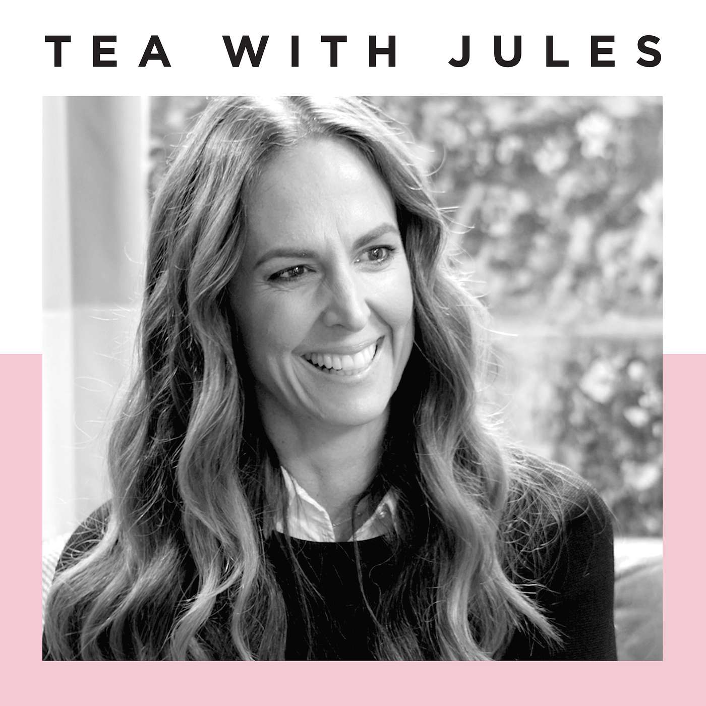 TEA WITH JULES