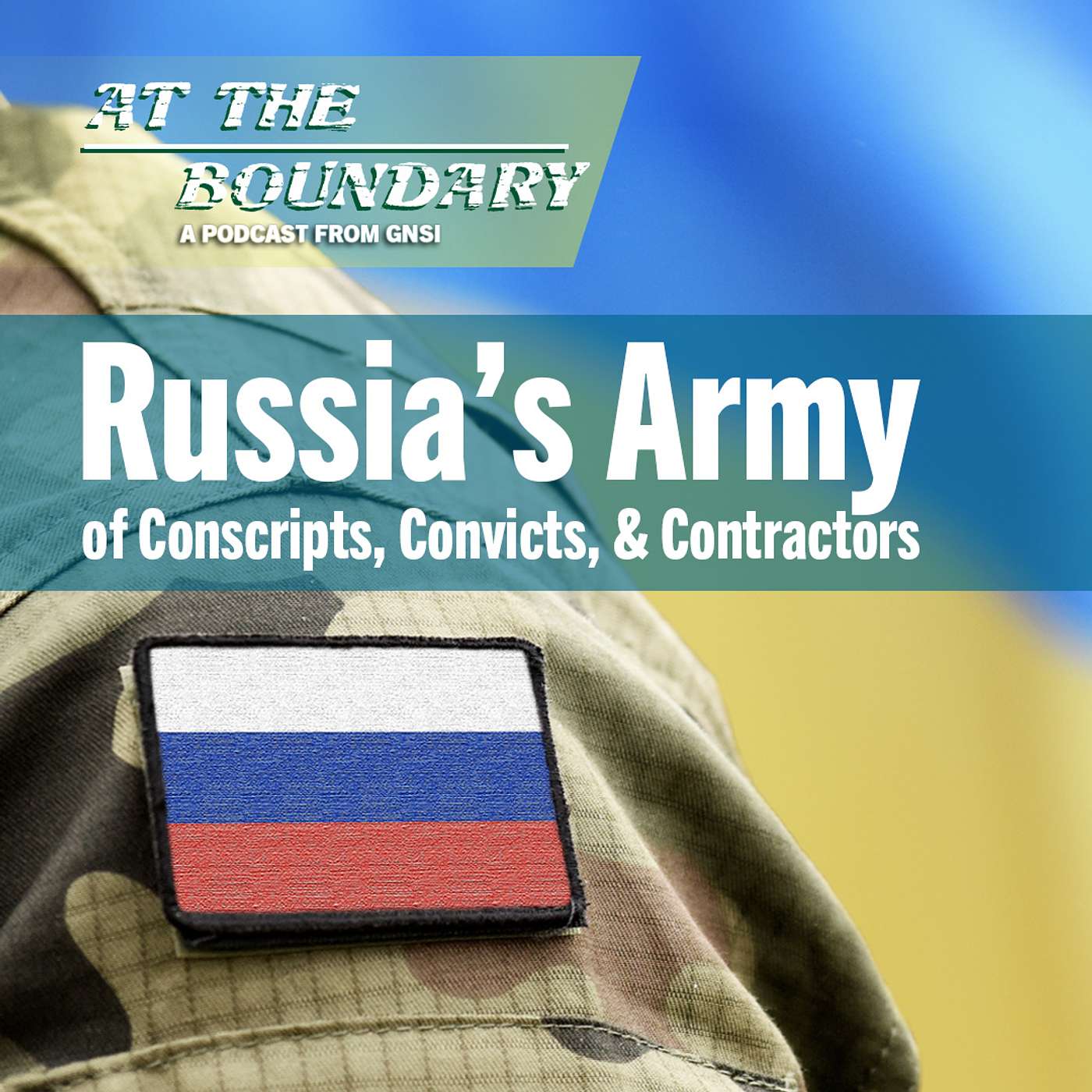 The Manpower Problem: Russia's Army of Conscripts, Convicts , and Contractors episode artwork