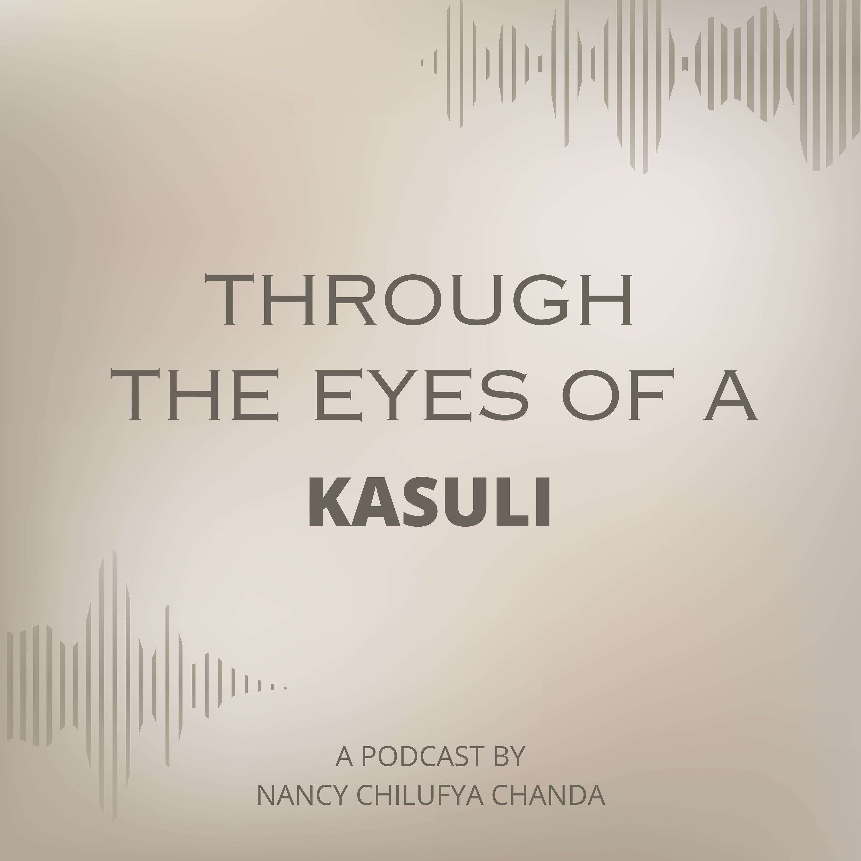 THROUGH THE EYES OF A KASULI