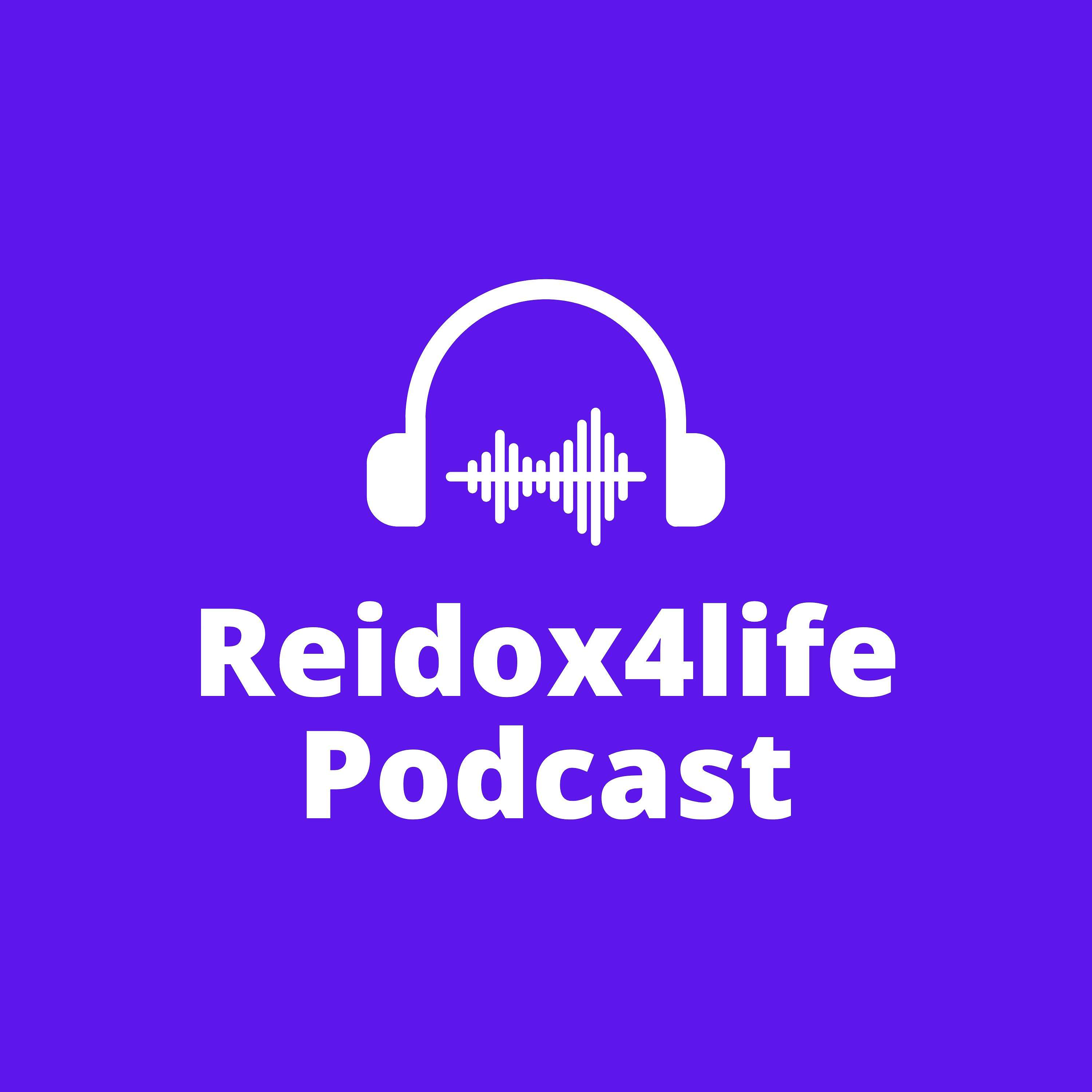 Reidox4life Podcast