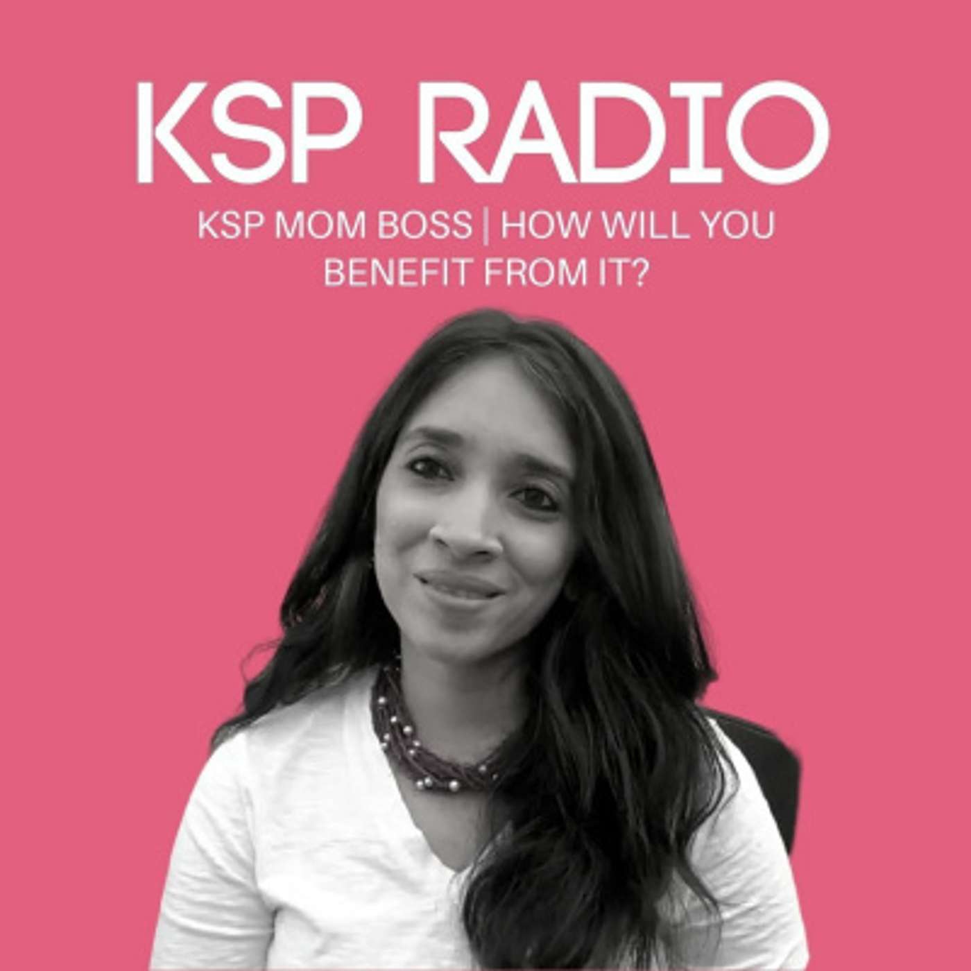 Episode 106: KSP Mom Boss | How Will You Benefit From It? episode artwork