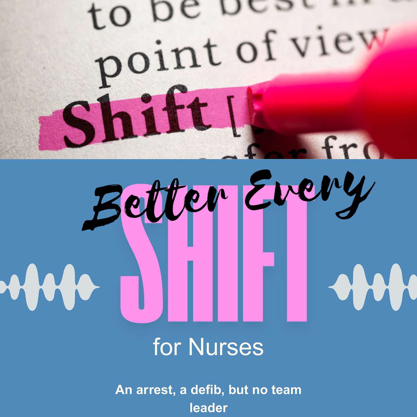 Better Every Shift for Nurses