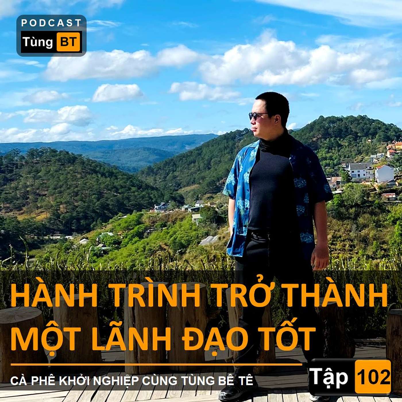 # - 102 Hành Trình Trở Thành một Lãnh Đạo Tốt episode artwork