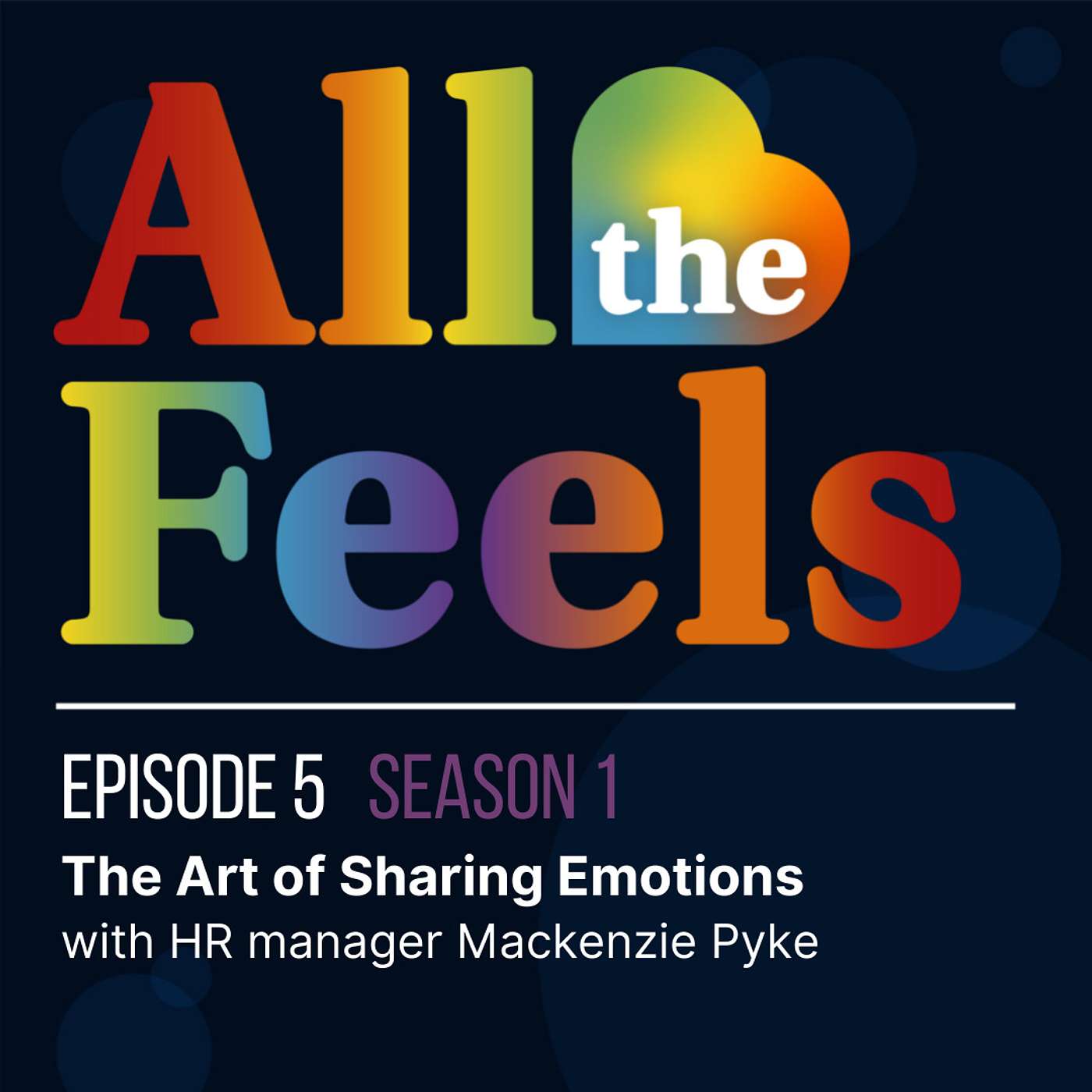 The Art of Sharing Emotions with HR manager Mackenzie Pyke