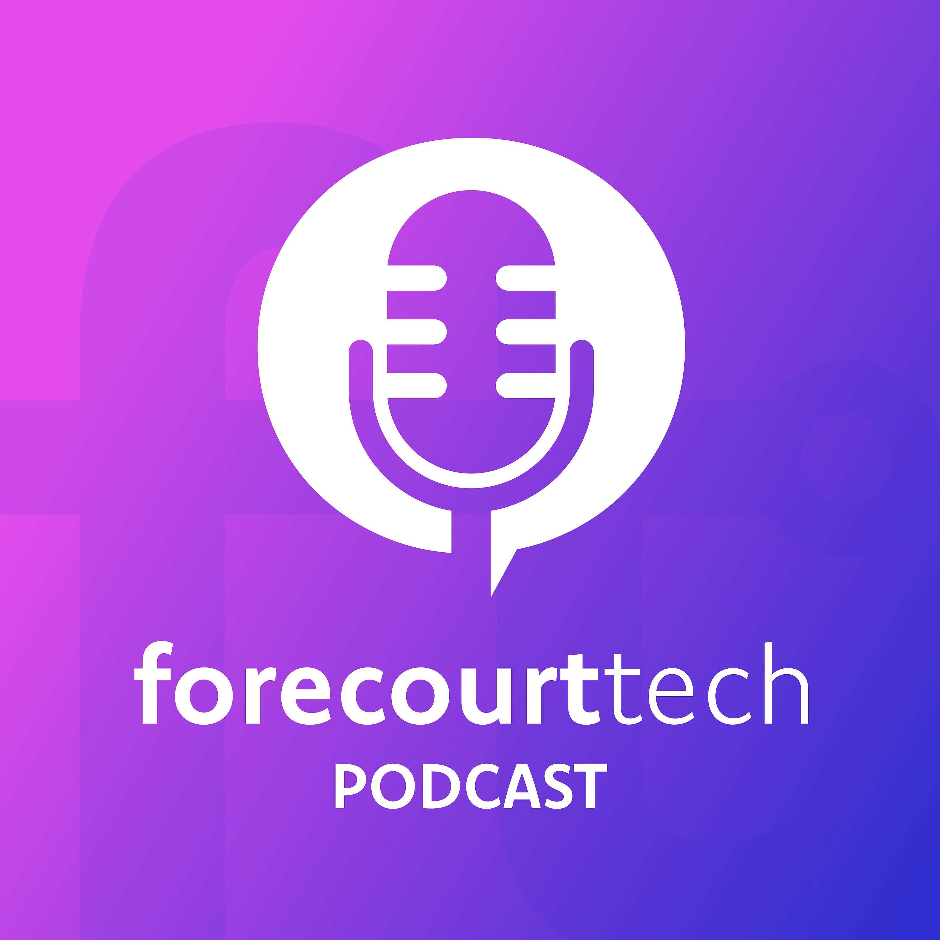 forecourt technology podcast