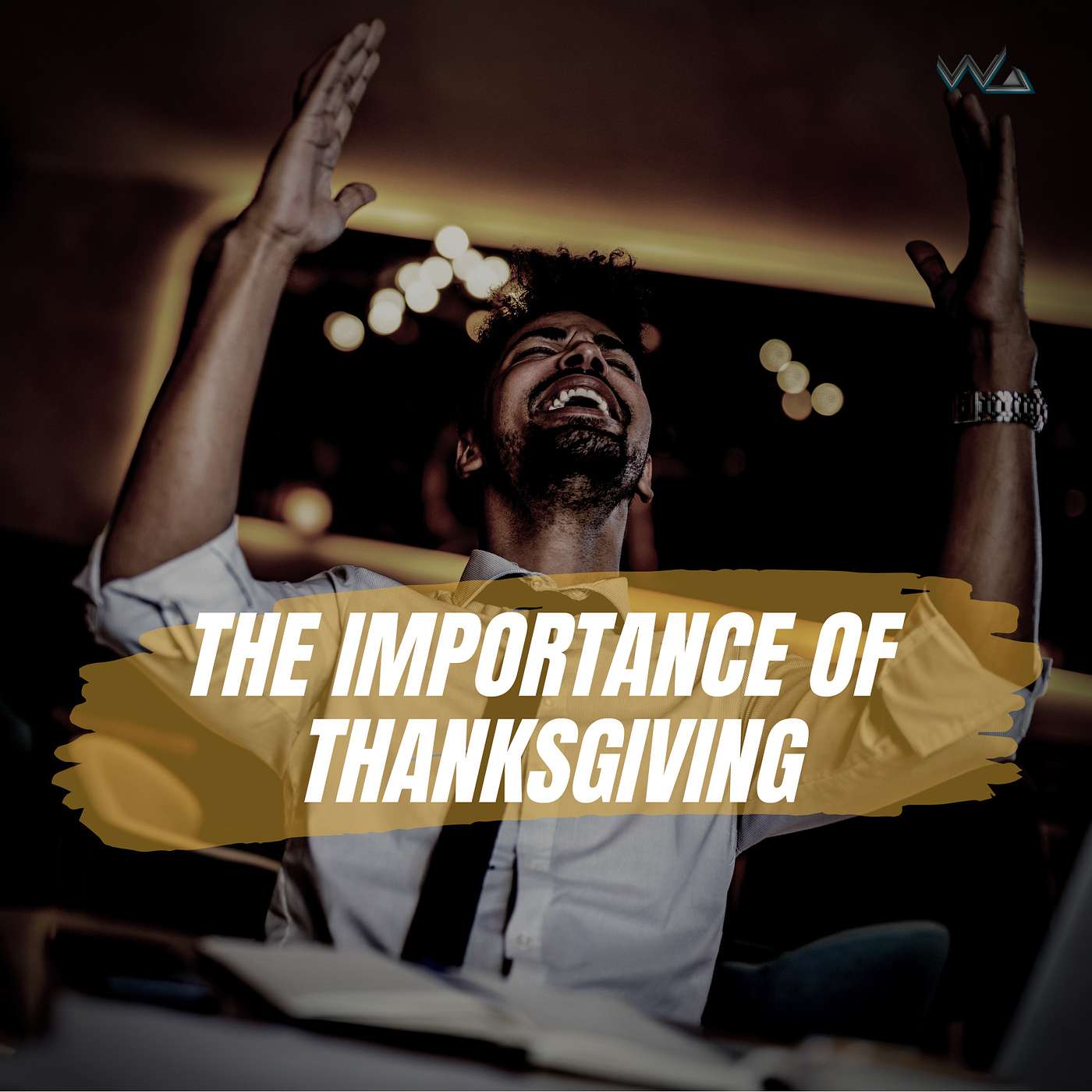 THE IMPORTANCE OF THANKSGIVING