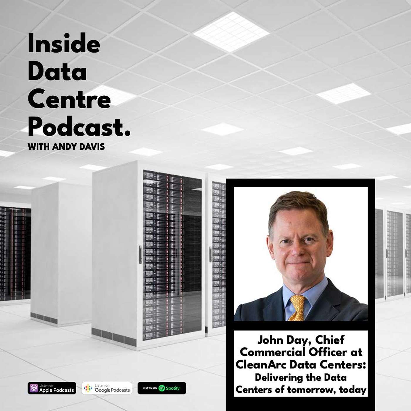 John Day, Chief Commercial Officer at CleanArc Data Centers: Delivering the Data Centers of tomorrow, today.