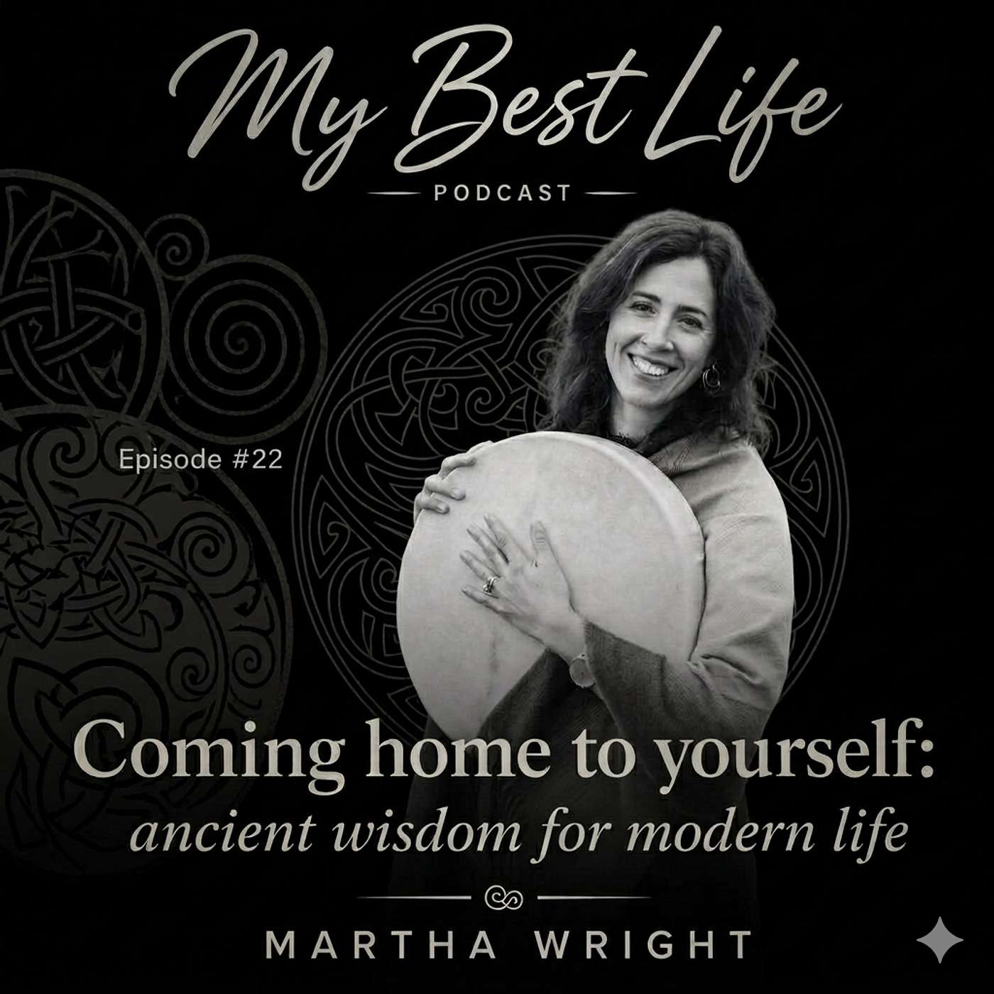 #22 - Martha Wright - Coming home to yourself: ancient wisdom for modern life episode artwork