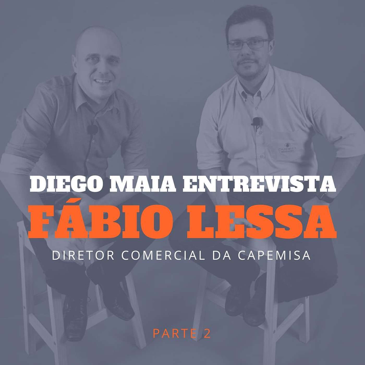 Parte 2 - DM entrevista FABIO LESSA, Diretor Comercial da Capemisa Seguradora episode artwork