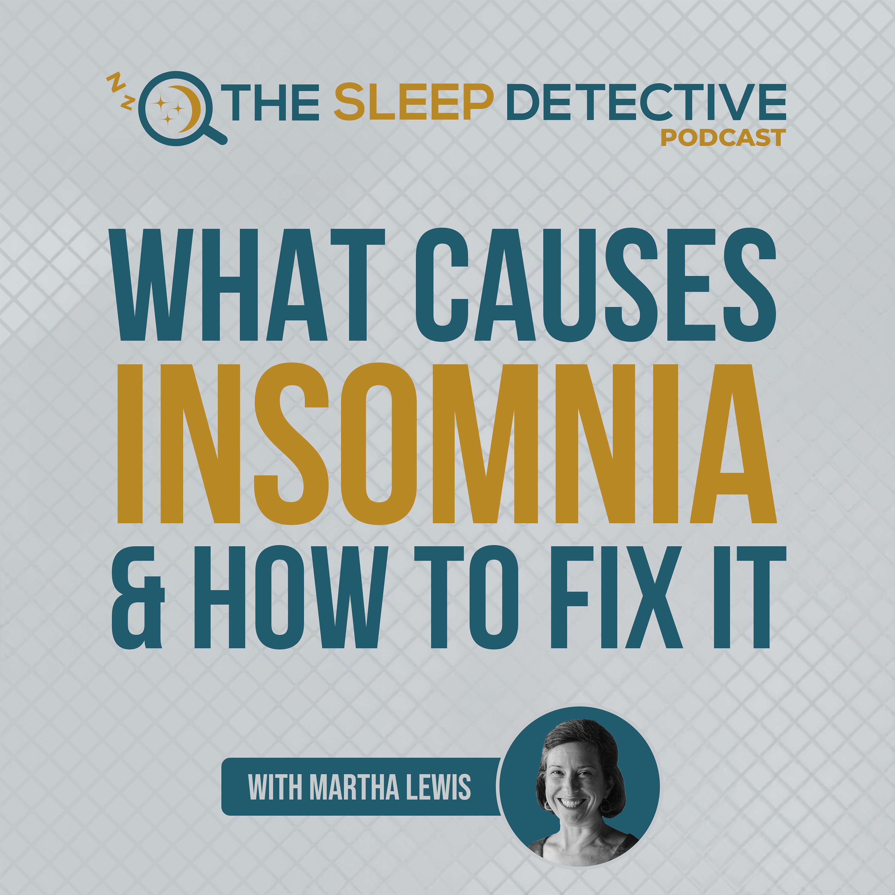 The Sleep Detective podcast: what causes insomnia and how to fix it podcast artwork