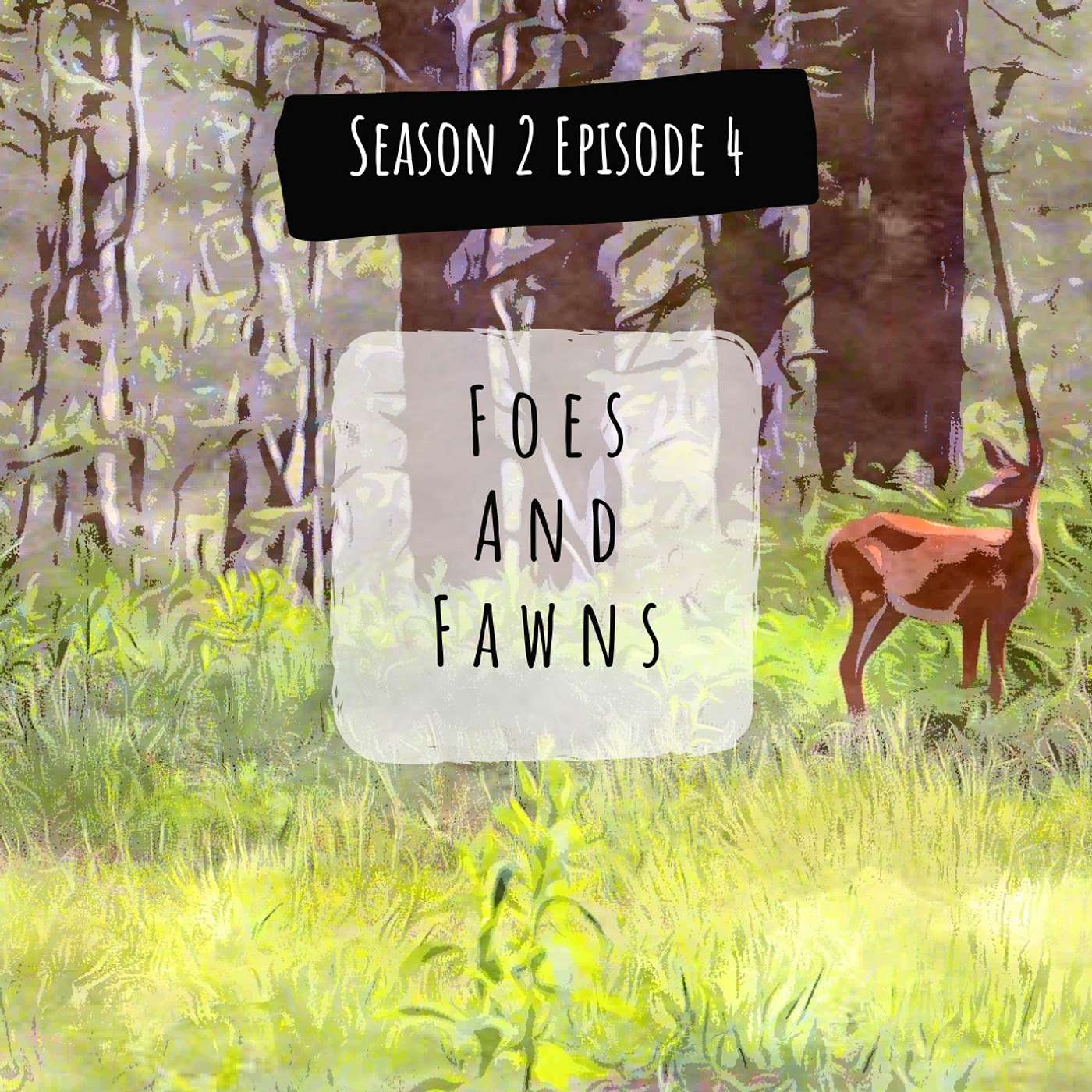 Foes and Fawns episode artwork