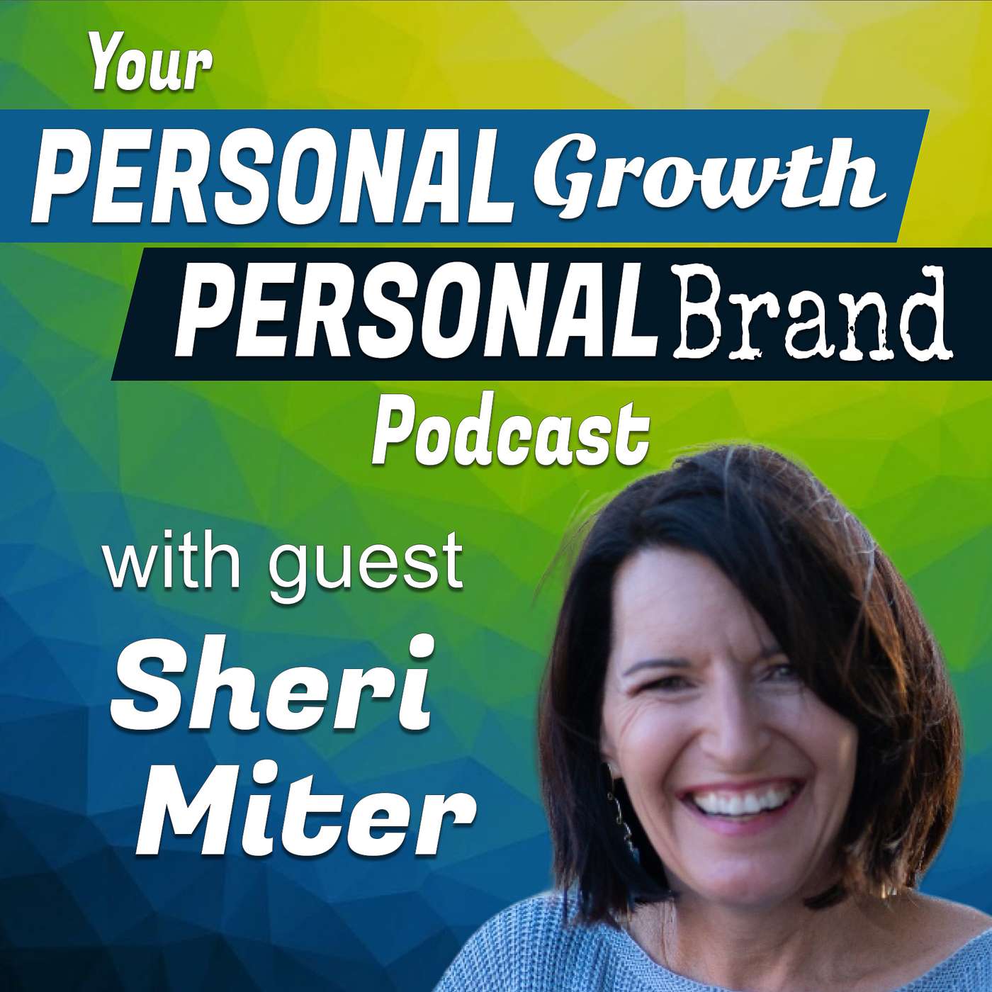 Your Personal Growth, Personal Brand Podcast