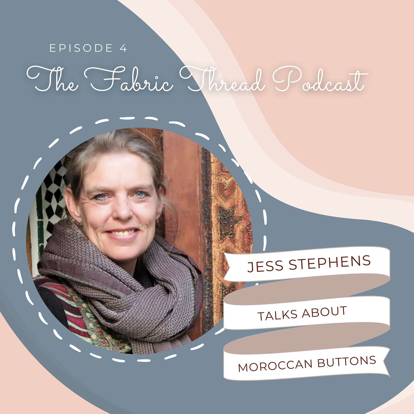 Episode 4 - Meet Jess Stephens, Founder of Sefrou Sisters in Morocco Episode 4 - Meet Jess Stephens, Founder of Sefrou Sisters in Morocco