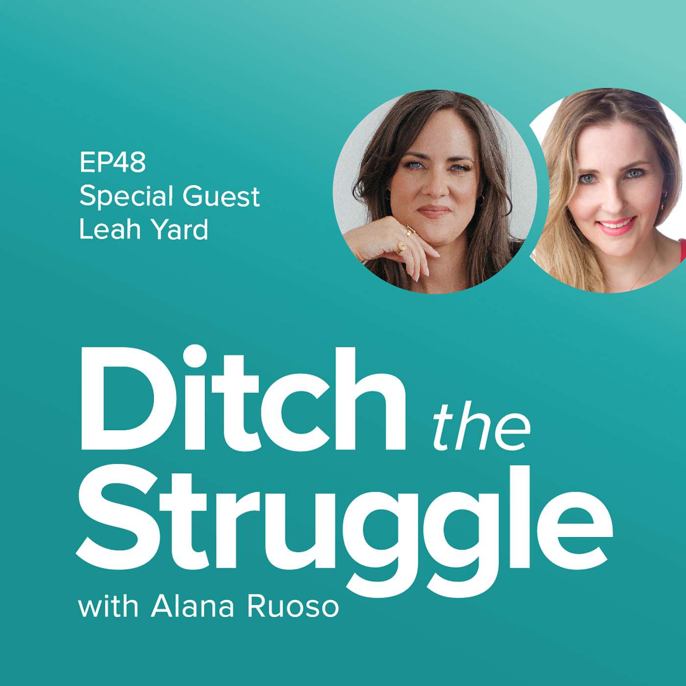 Ditch the Struggle with Alana Ruoso
