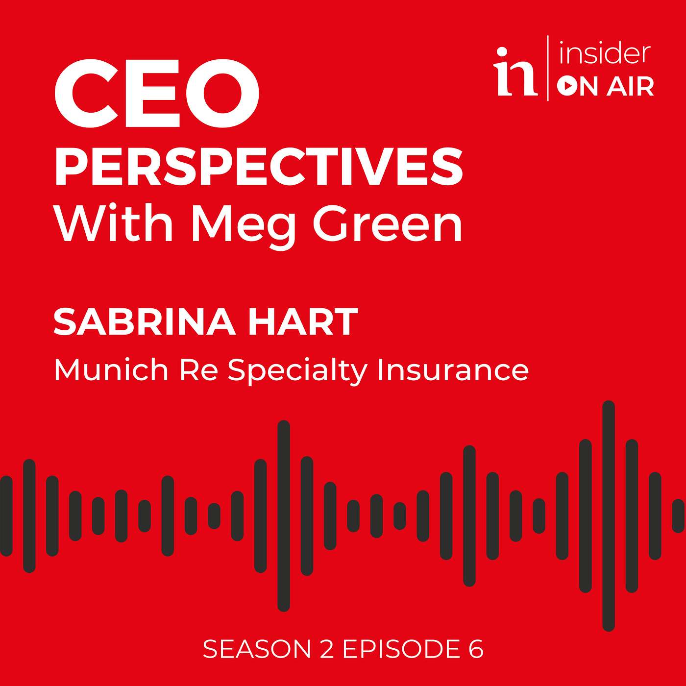 Sabrina Hart, President & Chief Executive Officer, Munich Re Specialty Insurance