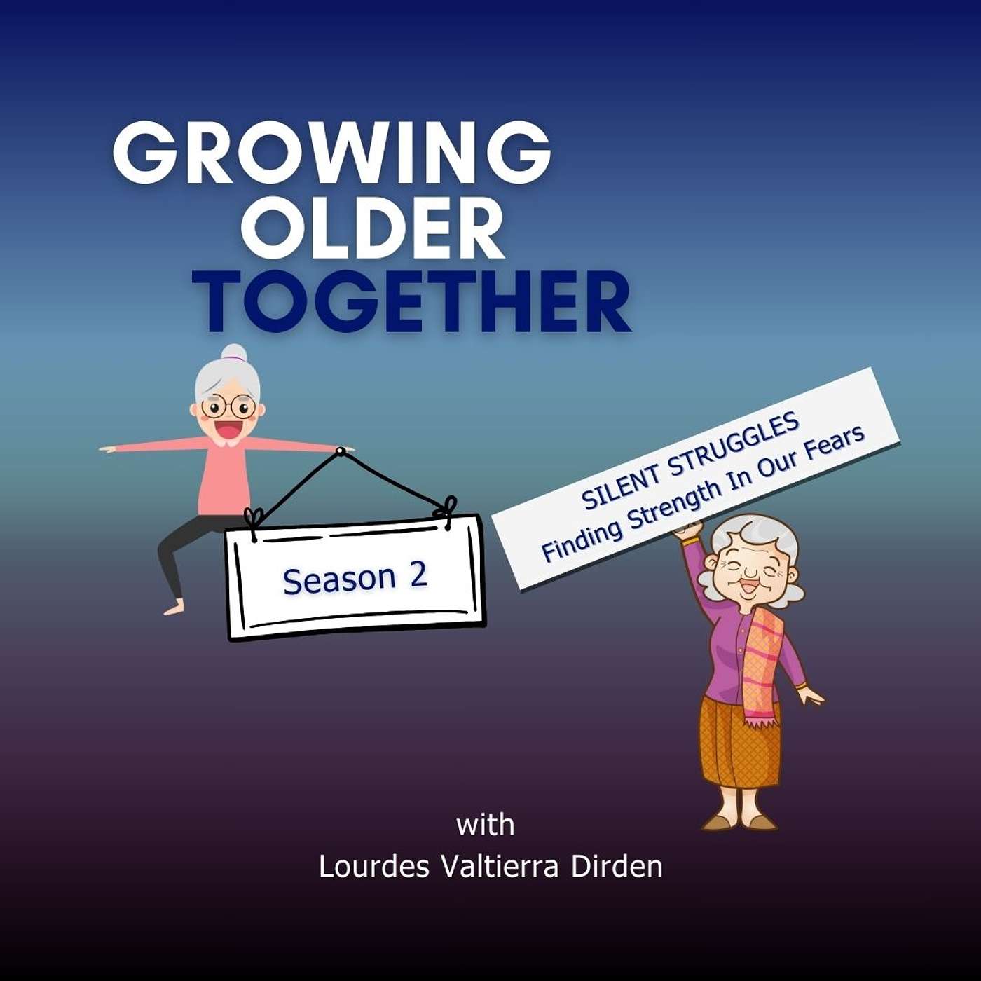 Growing Older Together | Facing Fears, Embracing Resilience