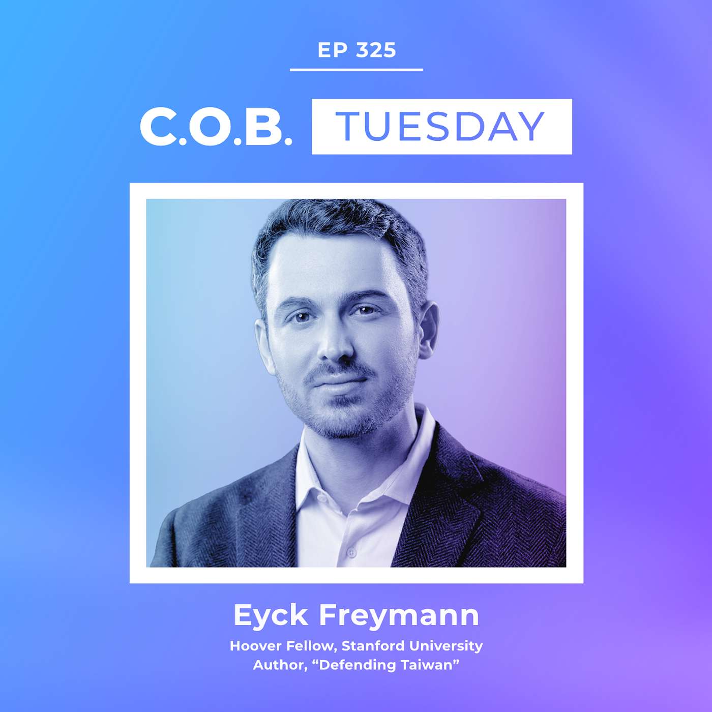 "You’re Not Deterring a Country… You’re Deterring a Man" – Eyck Freymann, Author of "Defending Taiwan"