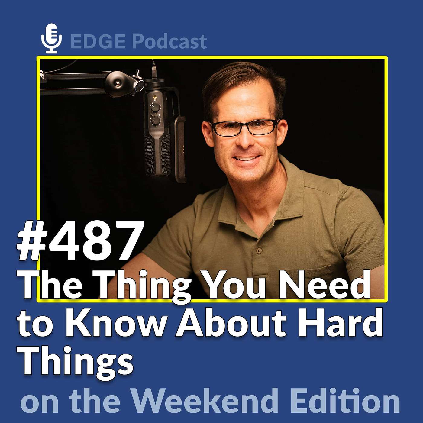 The Thing You Need to Know About Hard Things on the Weekend Edition