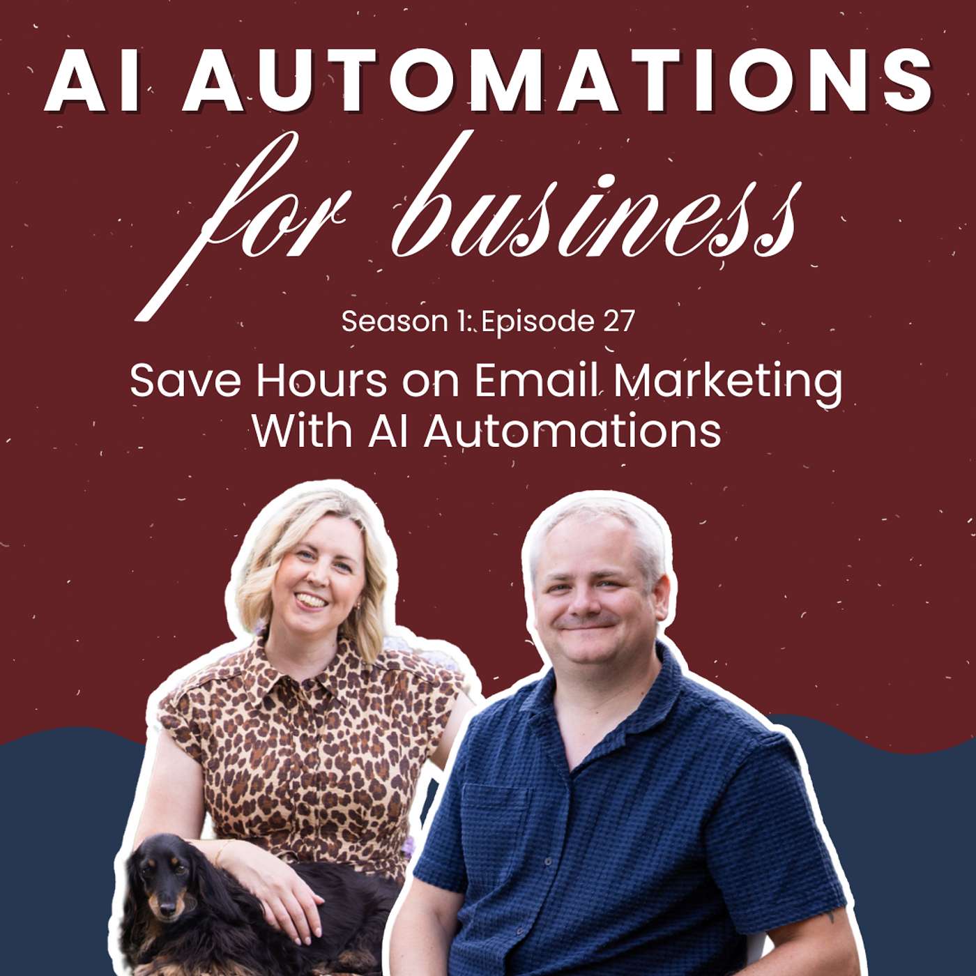 S1. Ep27 - Save Hours on Email Marketing With AI Automations