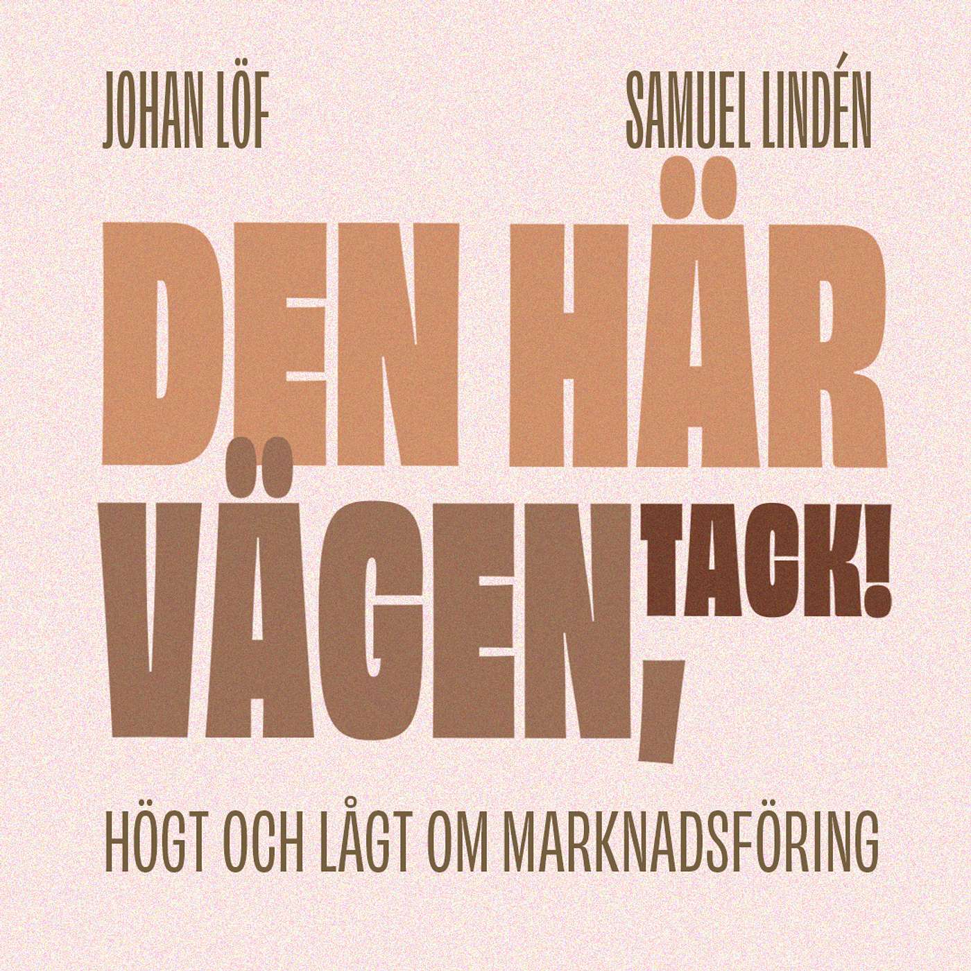 Den här vägen, tack!