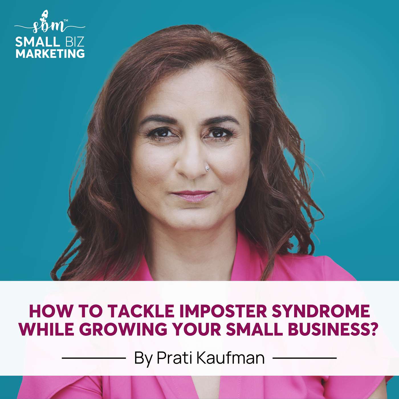 How to tackle imposter syndrome while growing your small business? episode artwork