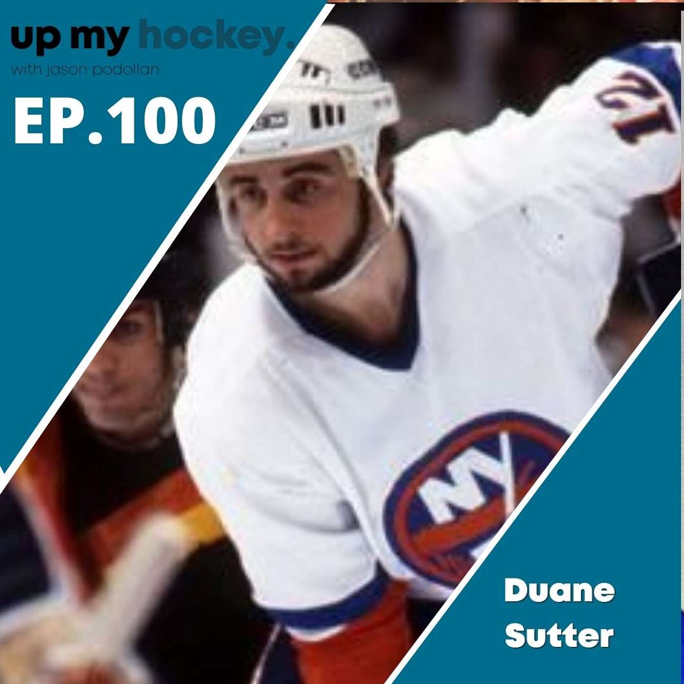 EP.100 - Duane Sutter - 4 Cups, the Islanders Dynasty, and 5 NHL brothers