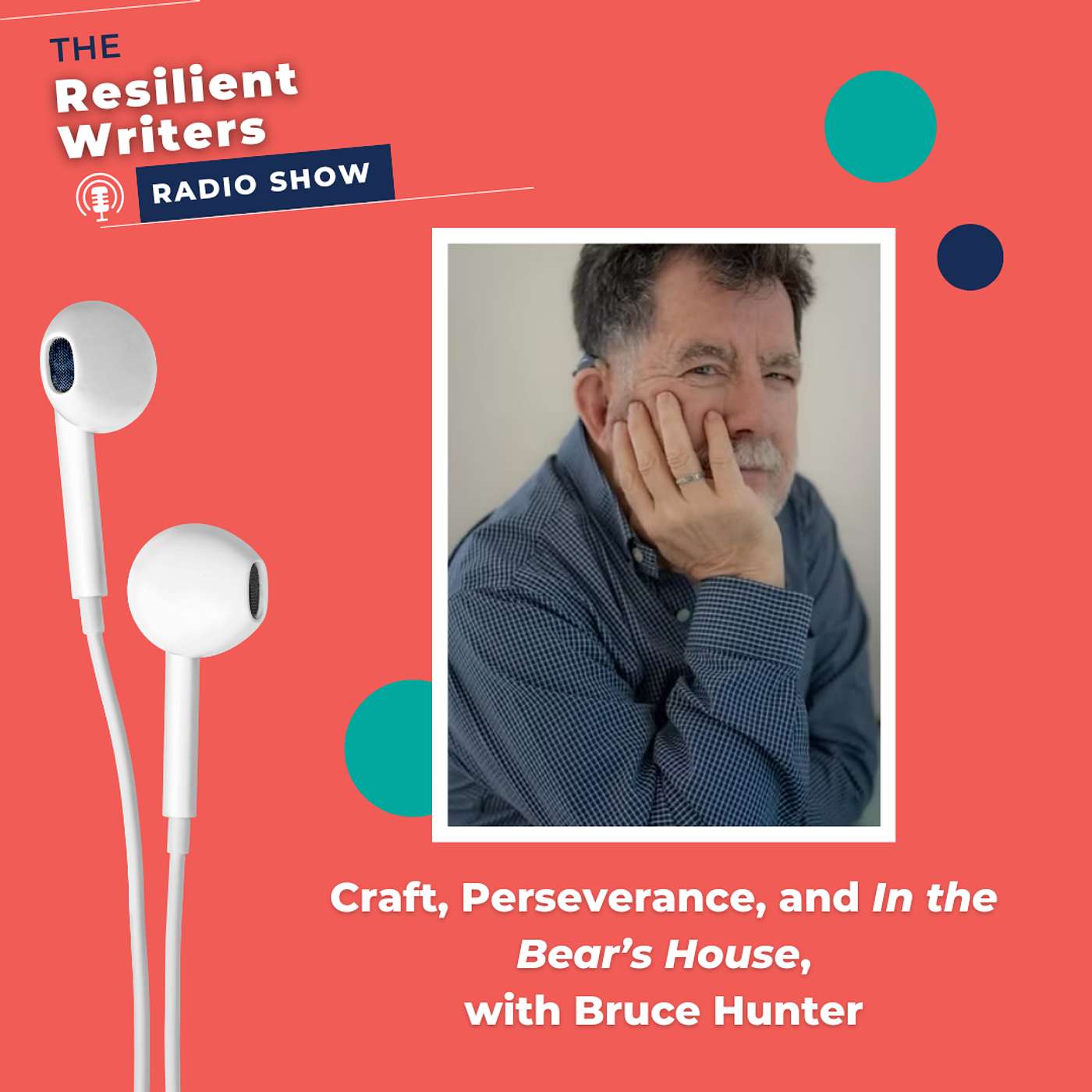 Craft, Perseverance, and In the Bear’s House, with Bruce Hunter