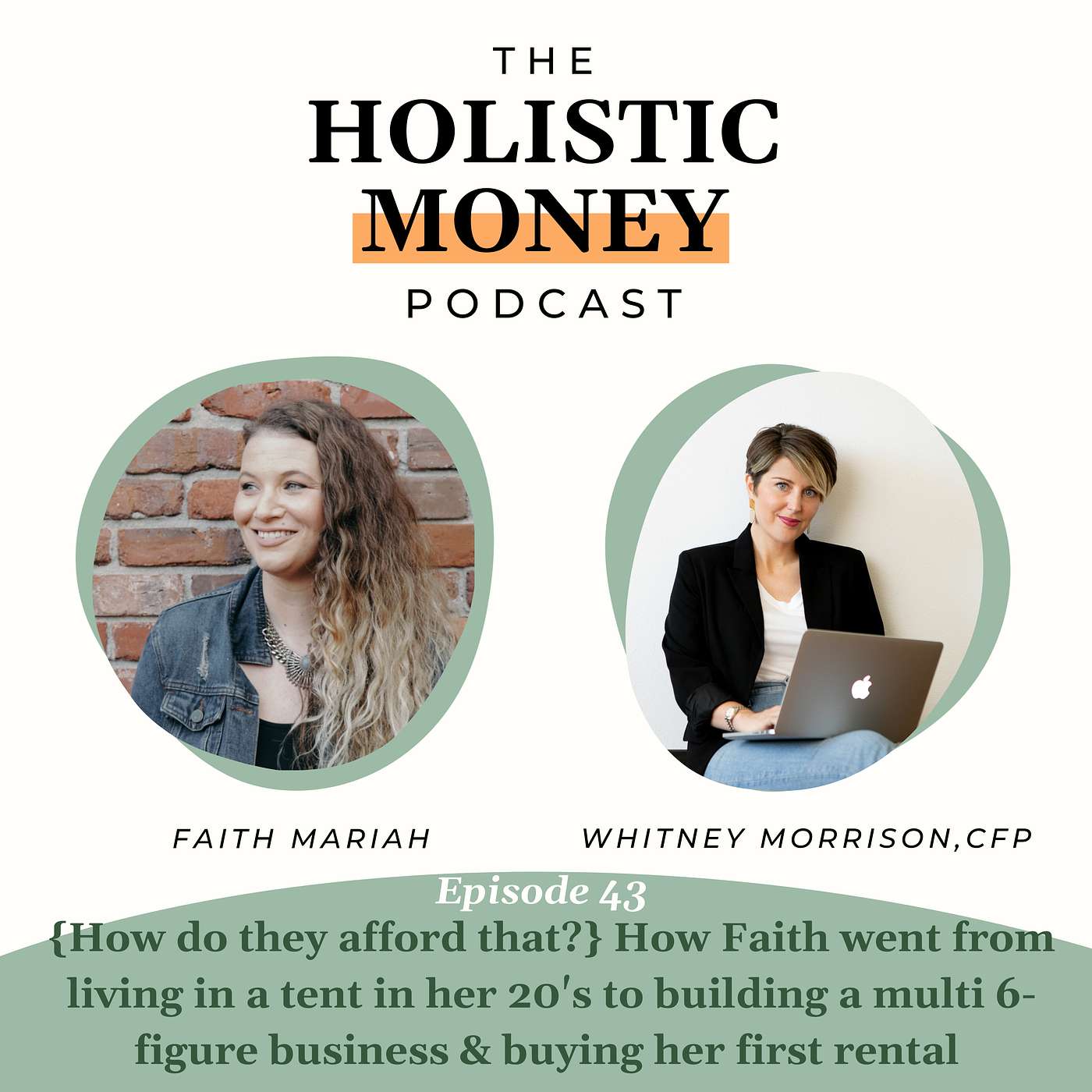 {How Does She Afford That?} How Faith Went From Living in a Tent to Building a Multi 6-figure Business & Buying Her First Rental