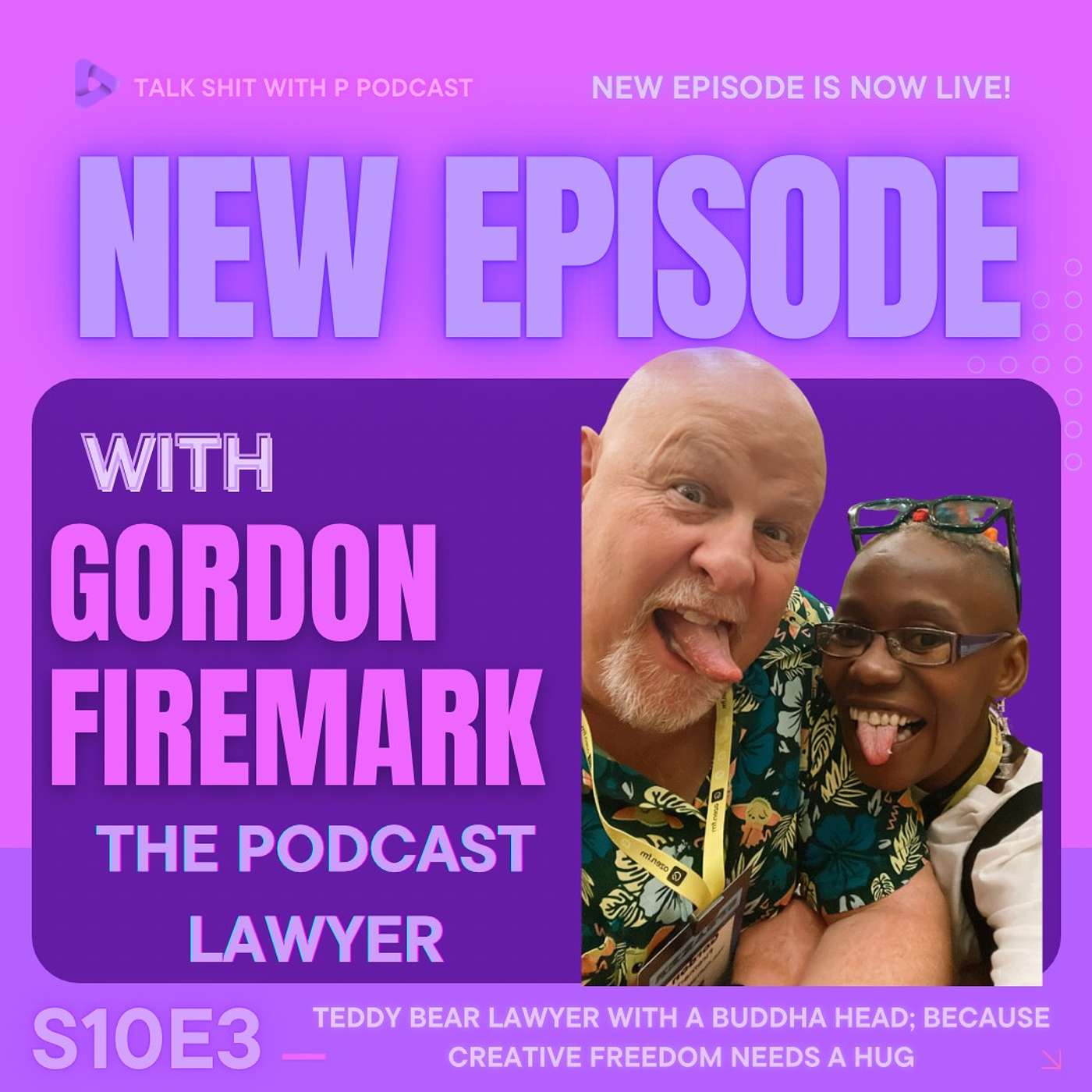 S10E3 - Teddy Bear Lawyer With a Buddha Head; Because Creative Freedom Needs a Hug!!