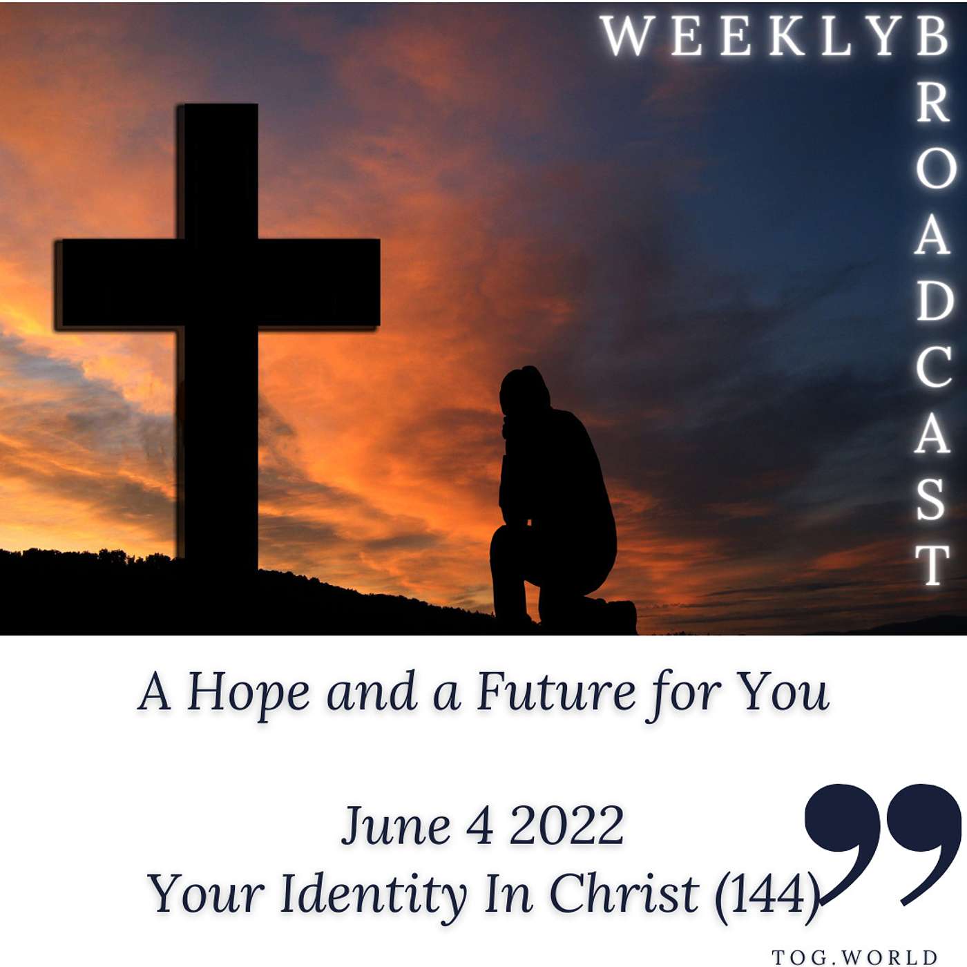 A Hope and a Future for You - Your Identity In Christ (144) - June 4 2022 episode artwork