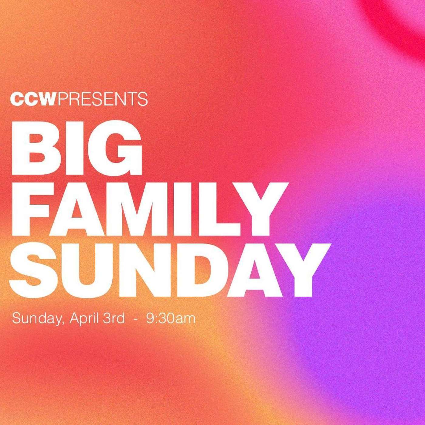 Big Family Sunday: a CCW Sermon series 3rd of April, 2022 episode artwork