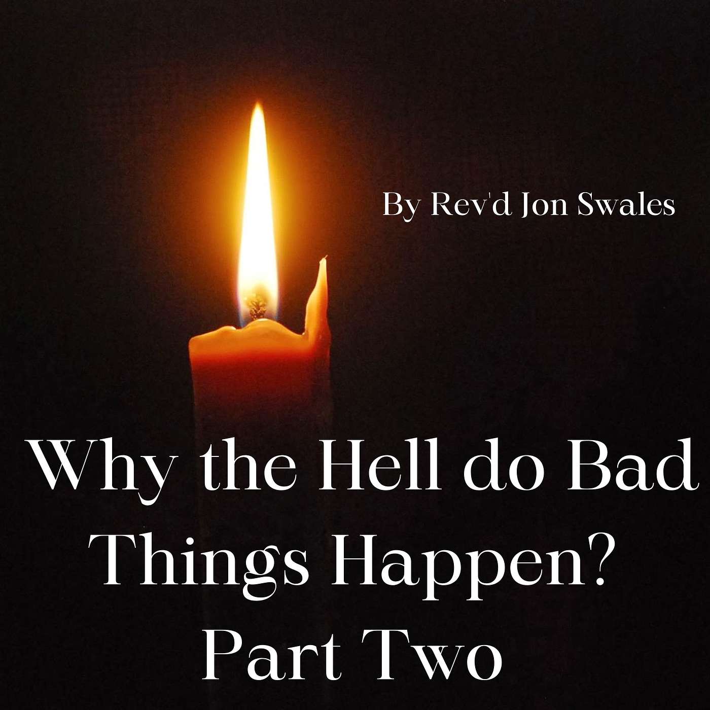 Why the Hell do Bad Things Happen? Part Two episode artwork