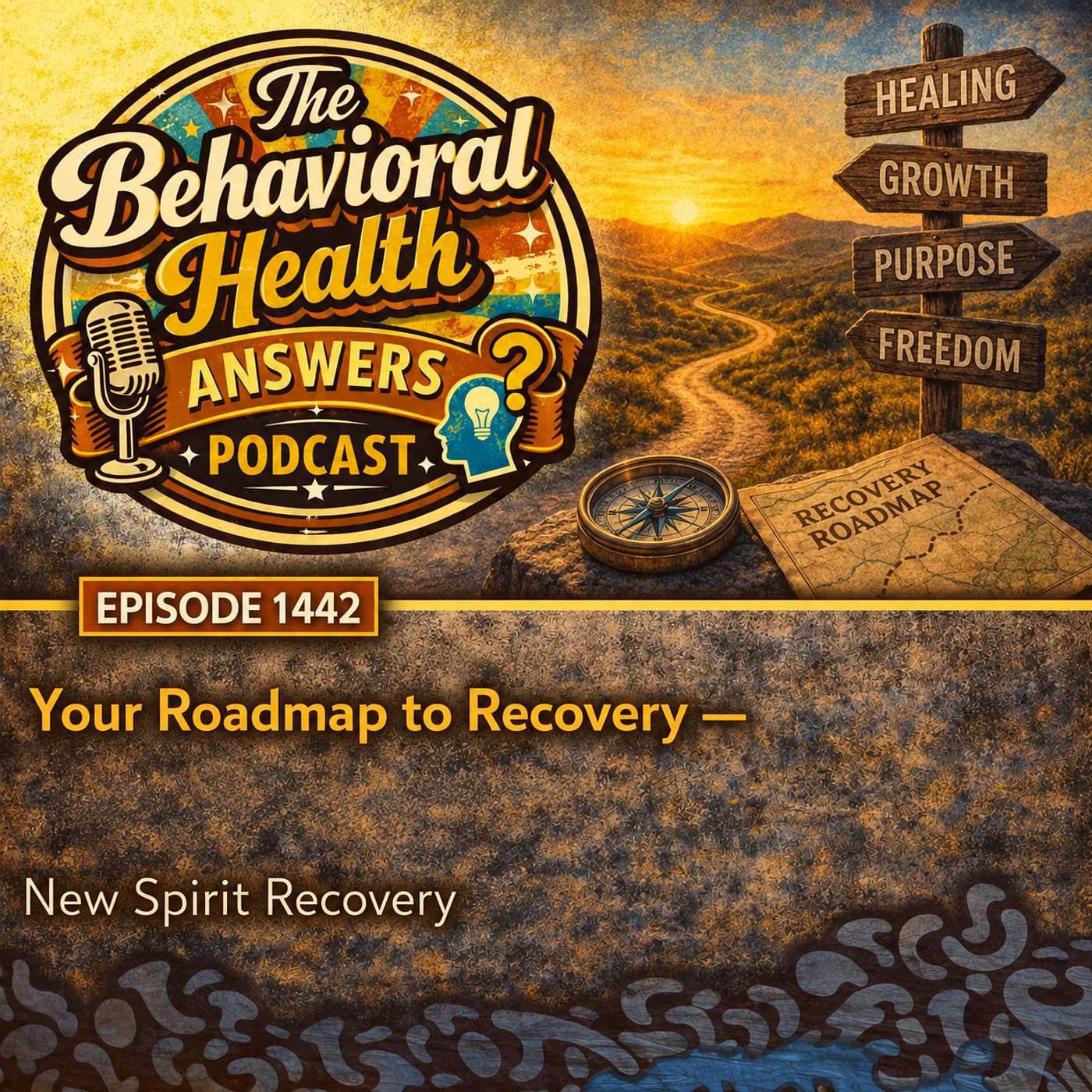 Episode 1442: Your Roadmap to Recovery | New Spirit Recovery episode artwork