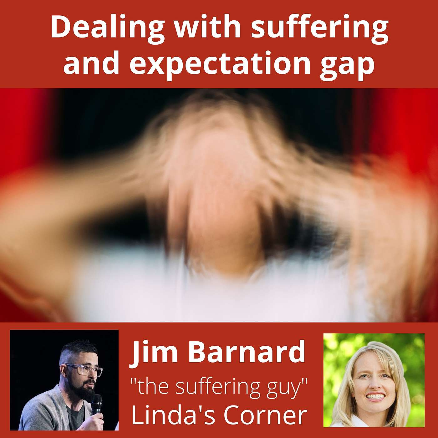 Linda's Corner - Dealing with suffering and expectation gap with Jim Barnard episode artwork