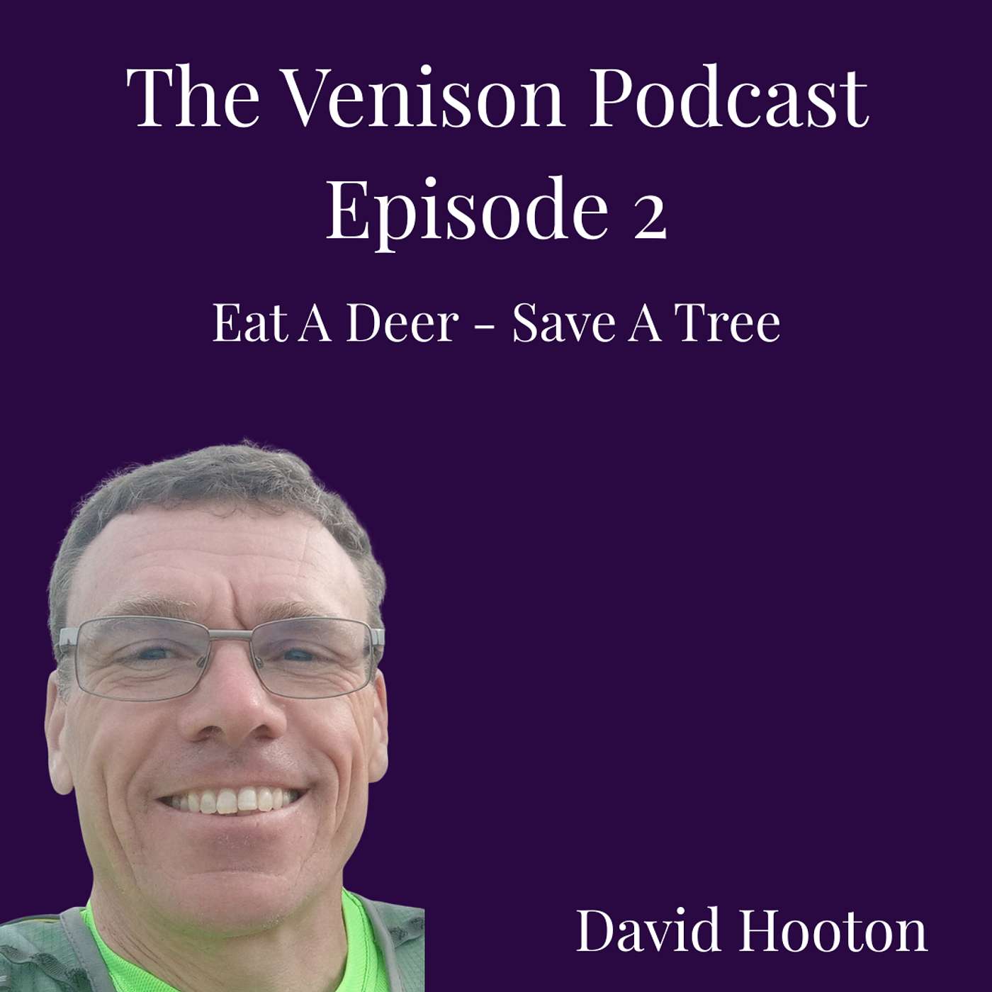 Eat A Deer - Save A Tree episode artwork