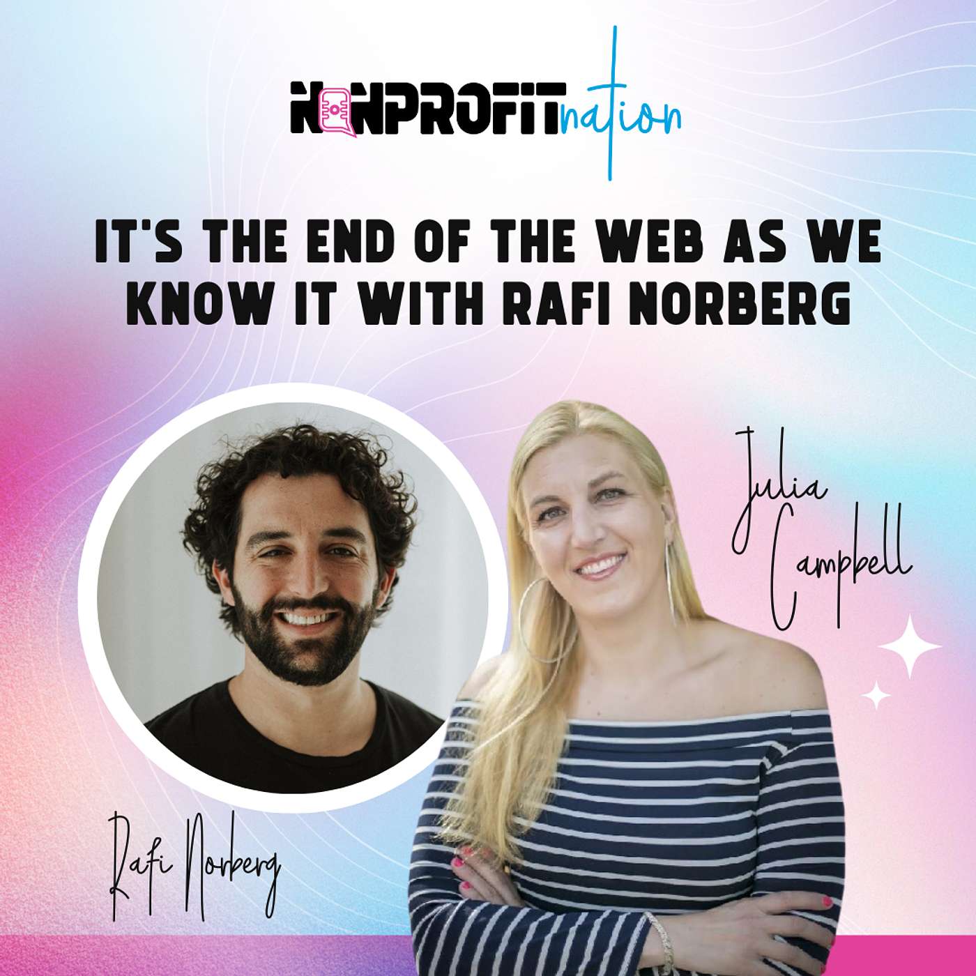 It’s The End Of The Web As We Know It with Rafi Norberg