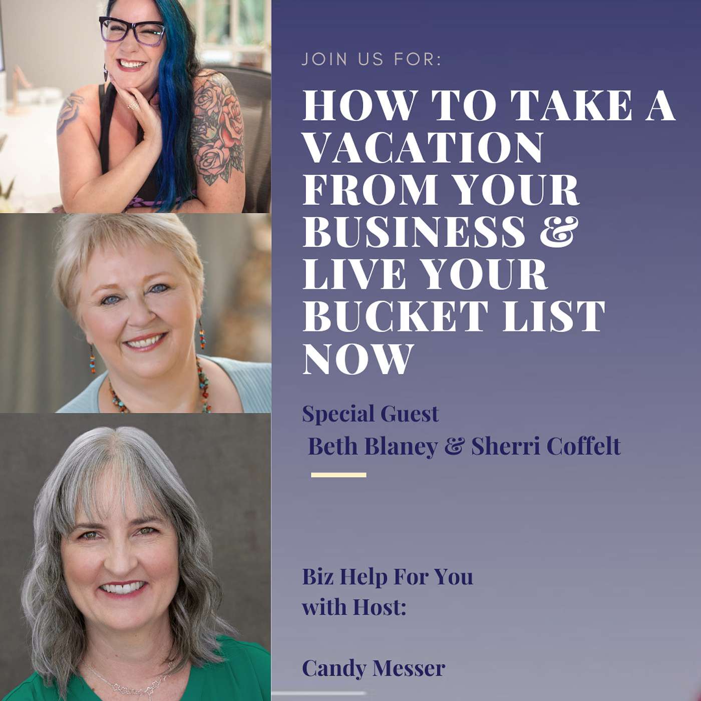 How to Take a Vacation from your Business & Live Your Bucket List Now