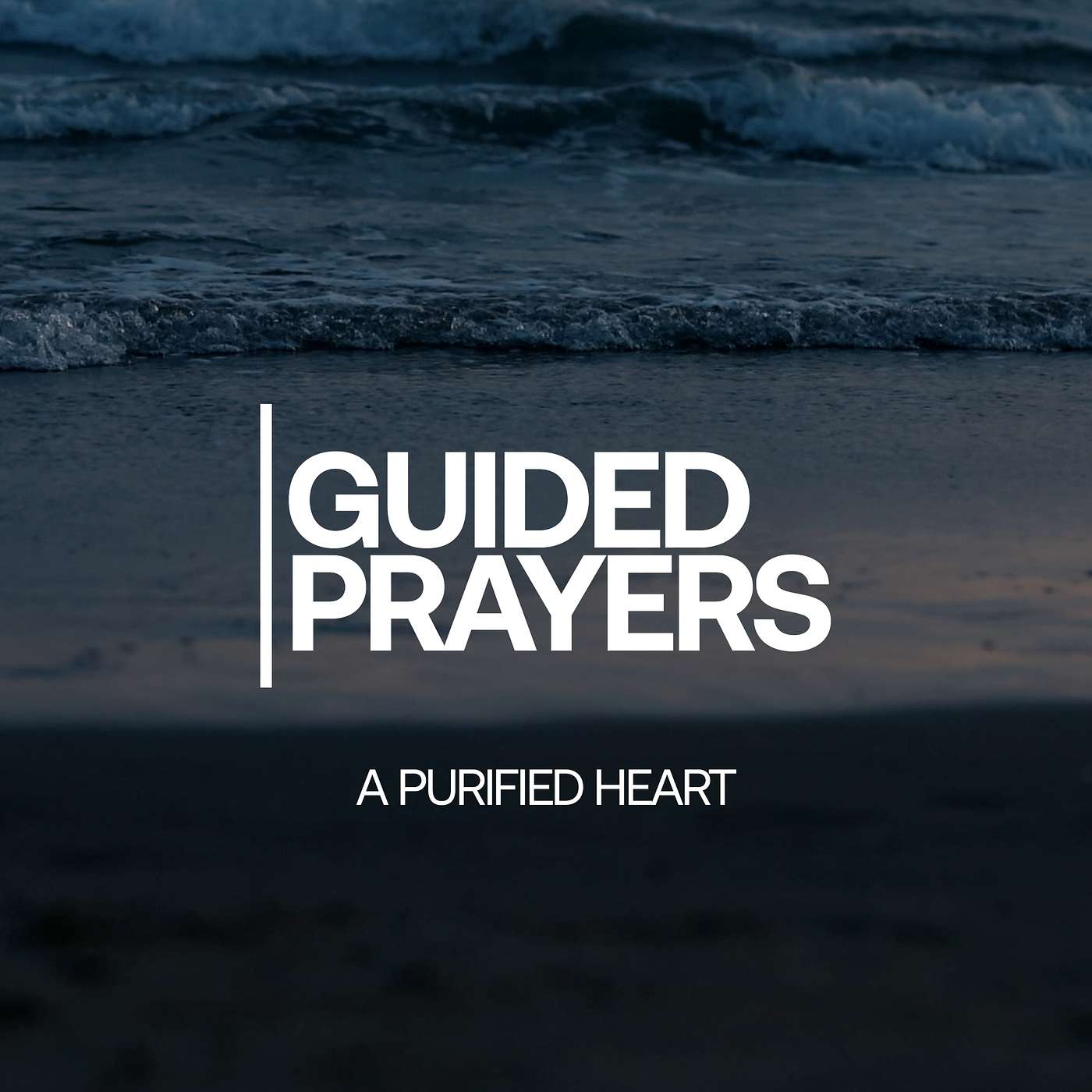 Create A Pure Heart In You Today | Guided Prayers episode artwork