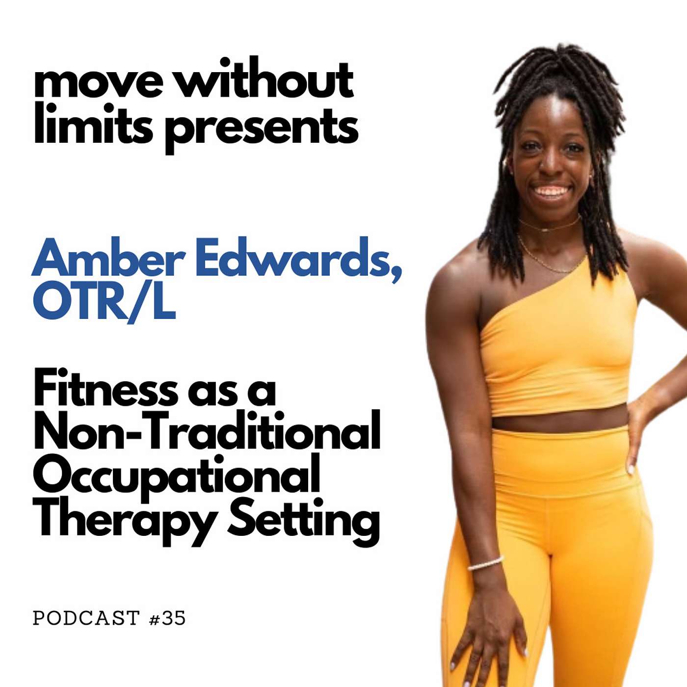 35| Amber Edwards: Fitness as a Non-Traditional Occupational Therapy Setting