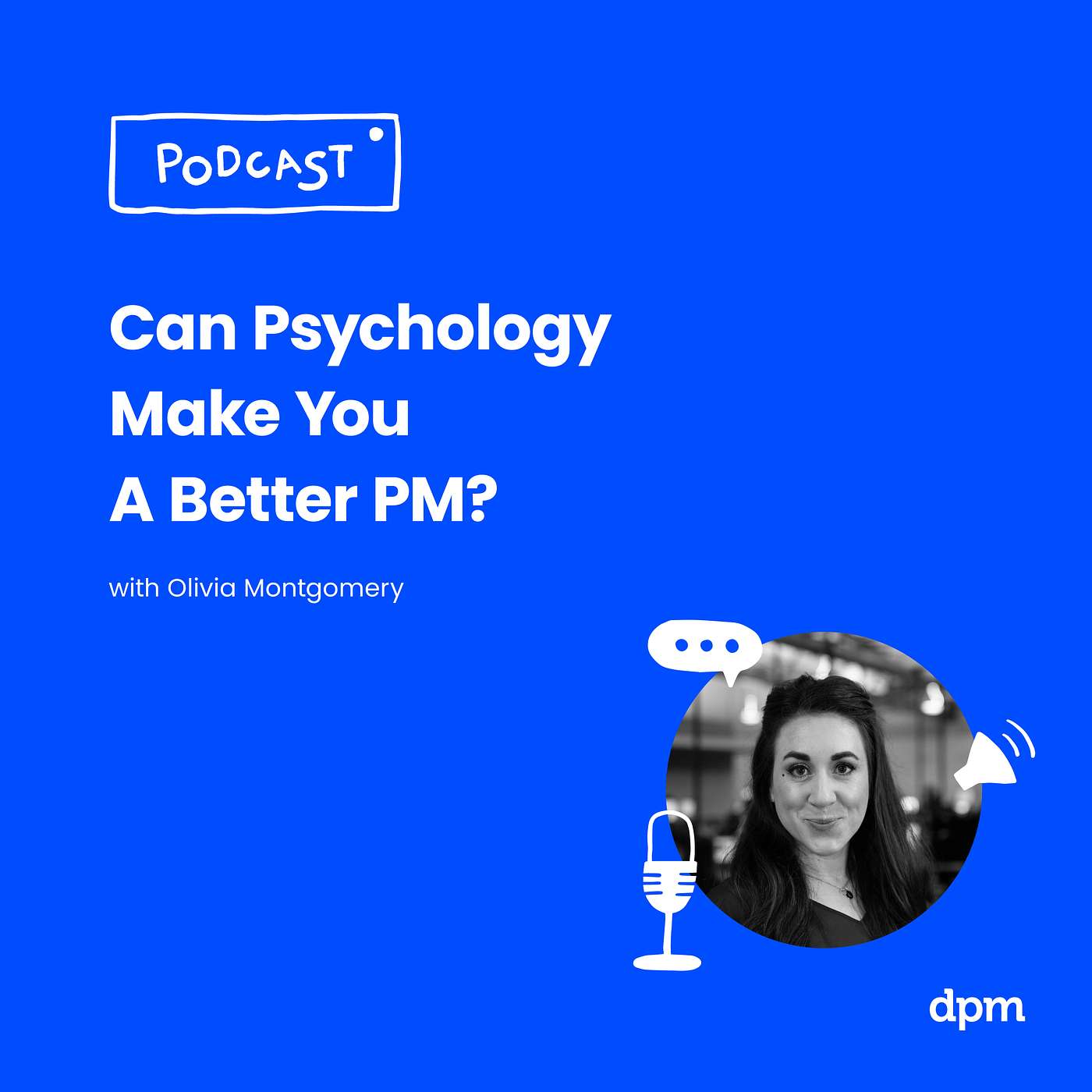 Can Psychology Make You A Better PM? (With Olivia Montgomery From Capterra) episode artwork
