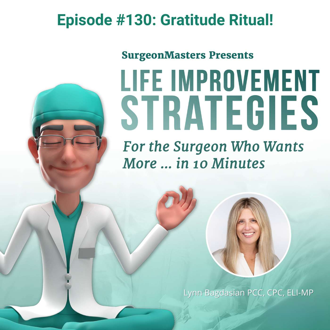 Gratitude Ritual! Life improvement strategies for the surgeon who wants more … in 10 minutes – Episode 130