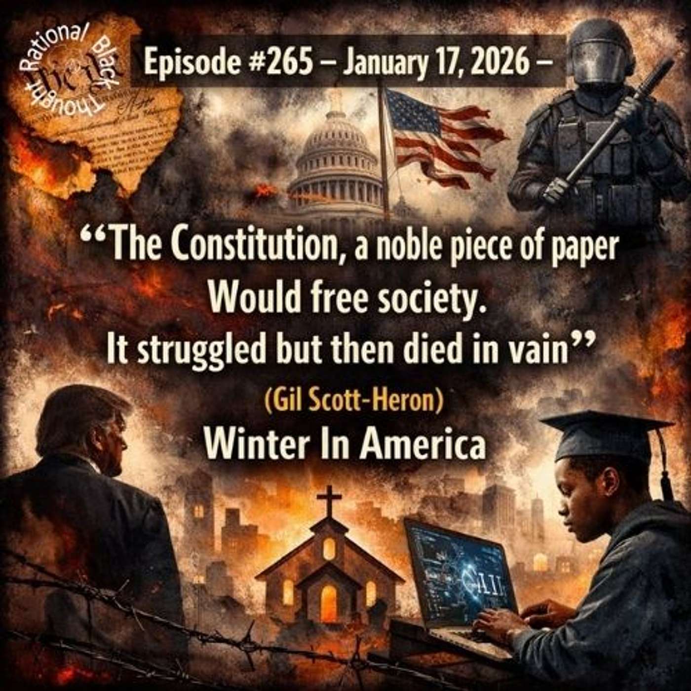 Episode #265 – January 17, 2026 – “The Constitution, a noble piece of paper Would free society. It struggled but then died in vain” Episode #265 – January 17, 2026 – “The Constitution, a noble piece of paper Would free society. It struggled but then died in vain”