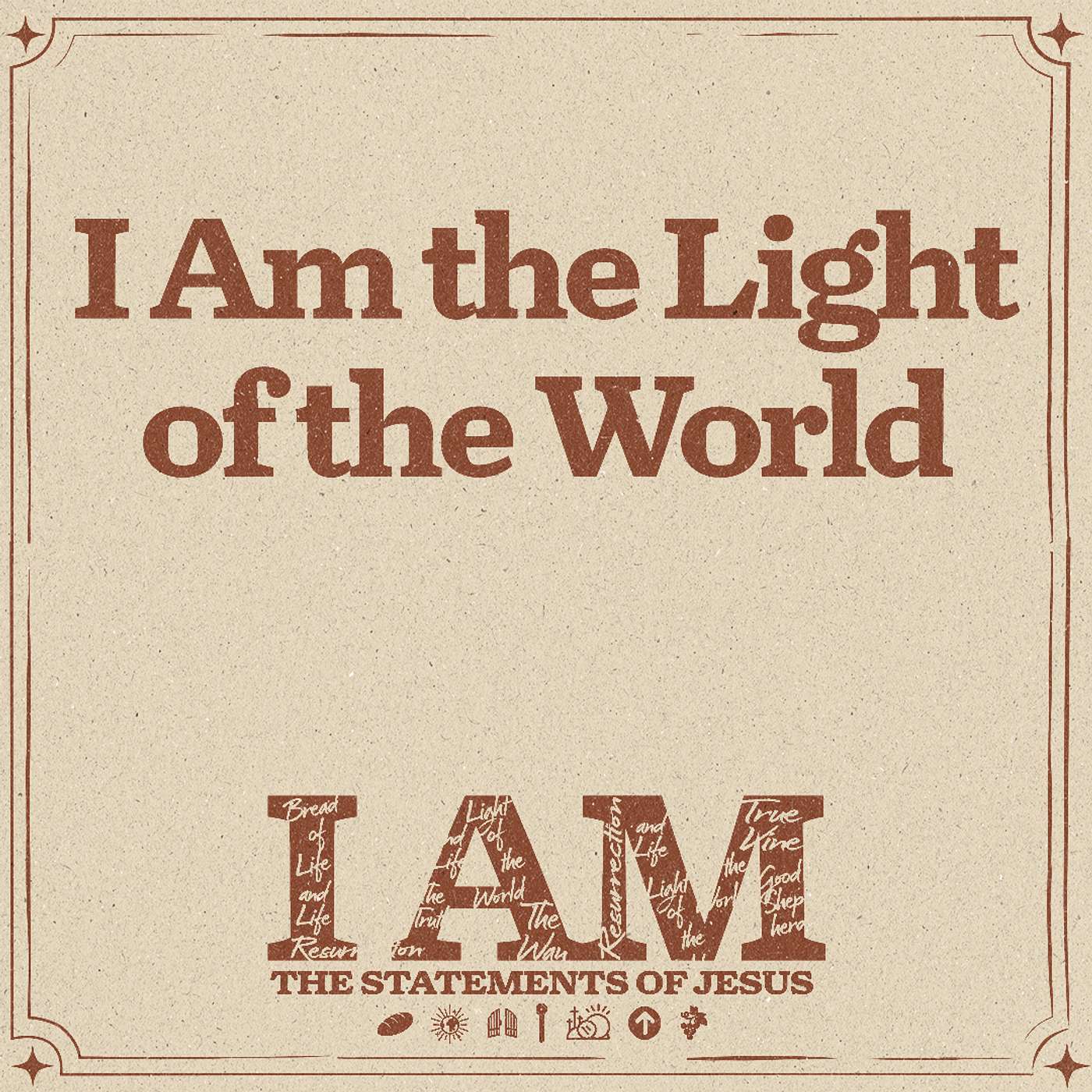 I Am: The Statements of Jesus: I Am the Light of the World | Jared Davis episode artwork