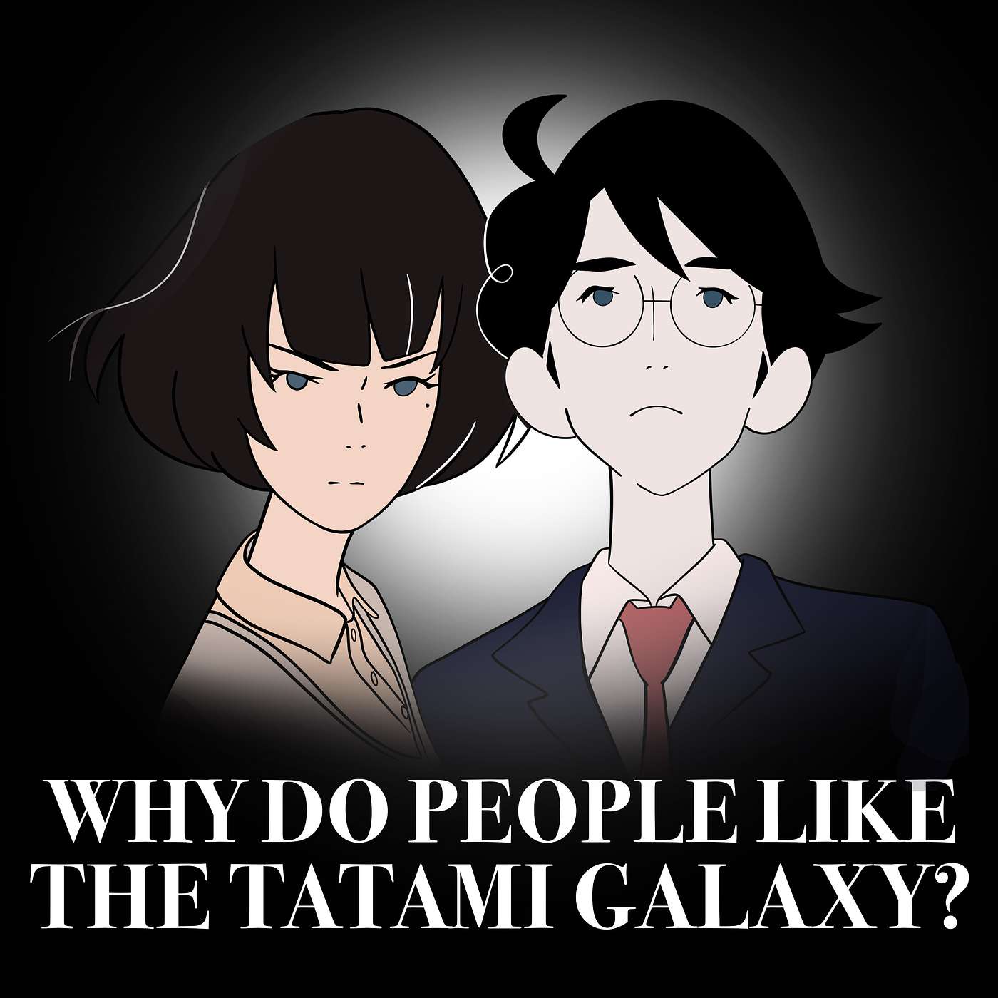 Why Do People Like THE TATAMI GALAXY?