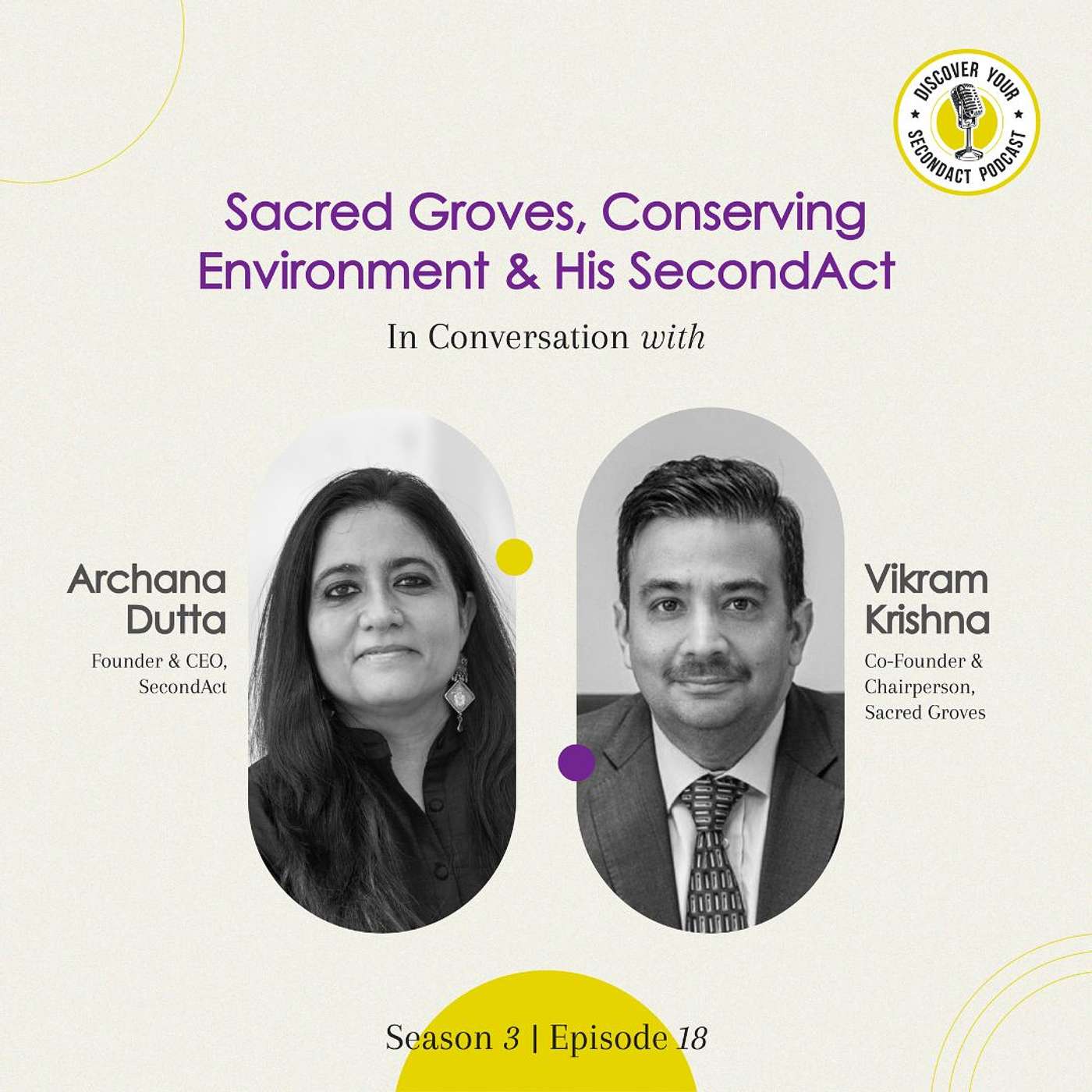 Vikram Krishna on Sacred Groves, Conserving Environment & His SecondAct | S03E18 Vikram Krishna on Sacred Groves, Conserving Environment & His SecondAct | S03E18