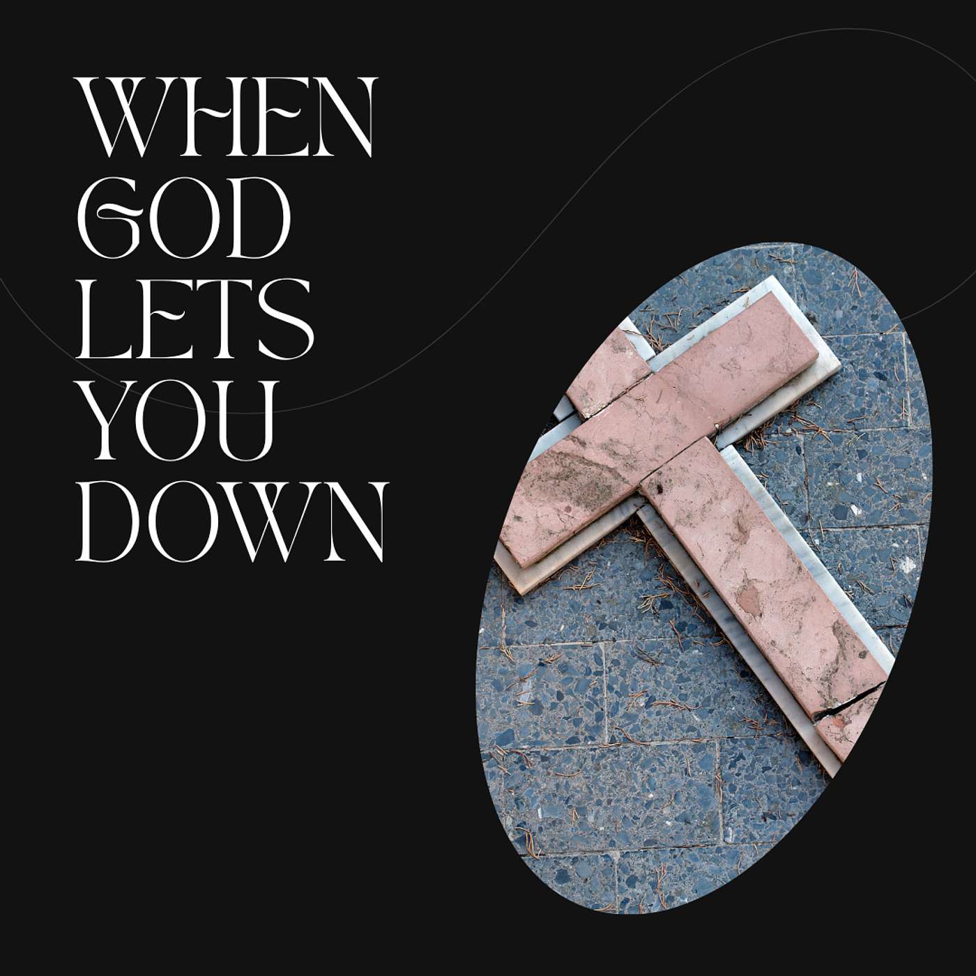 When God Lets You Down episode artwork